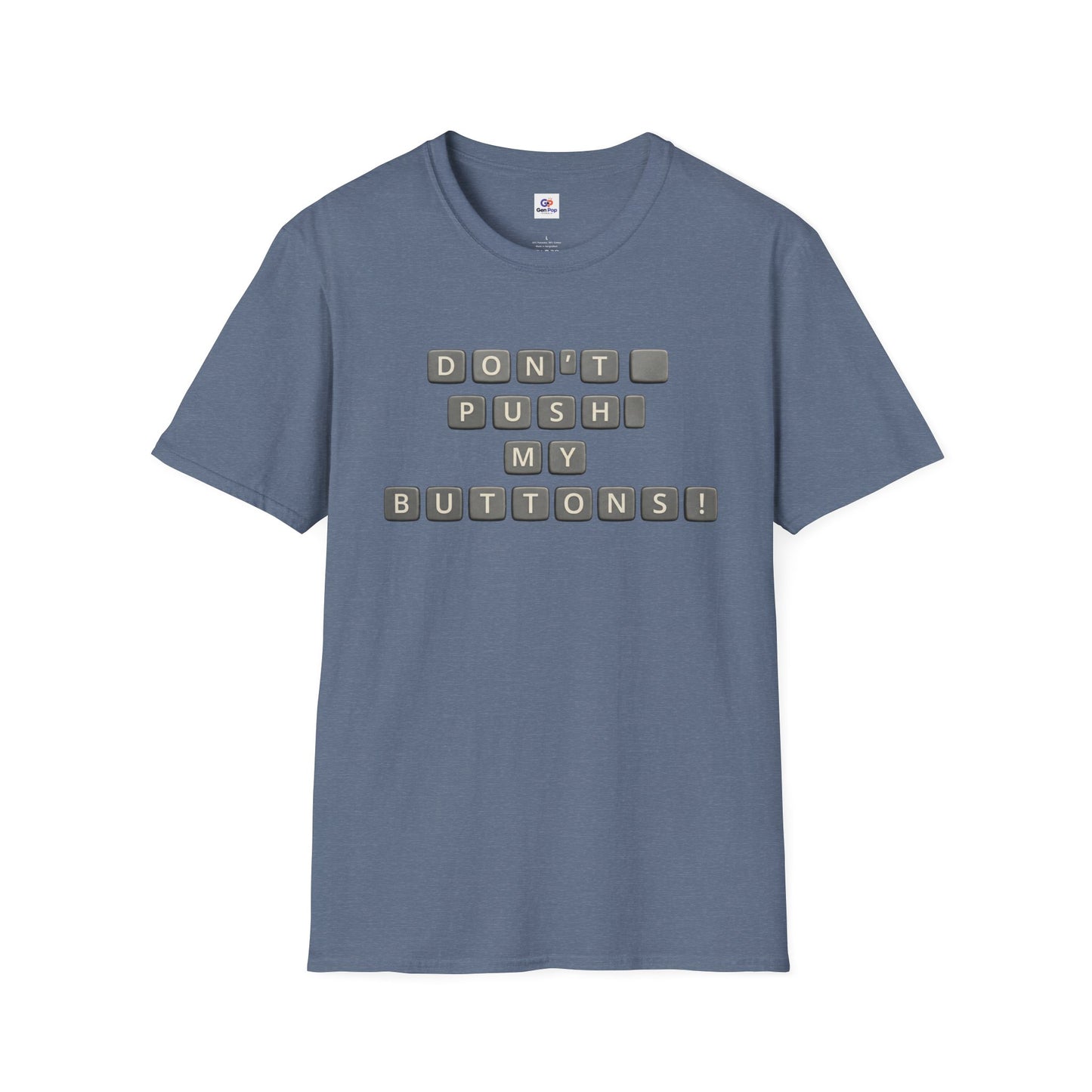 Don't Push My Buttons Funny Softstyle Tee — Relatable Gift Idea