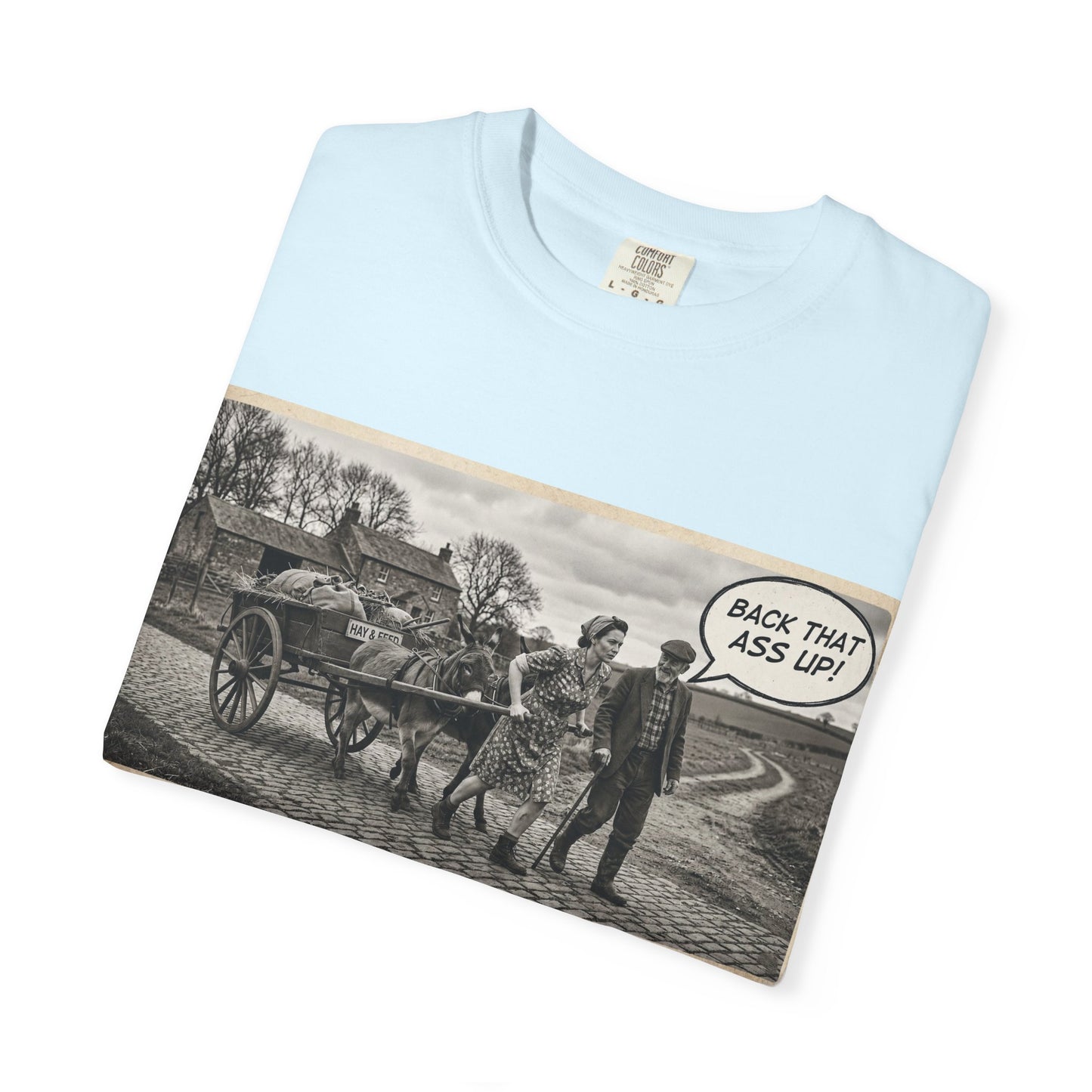 Back that Ass up Unisex Garment-Dyed T-shirt
