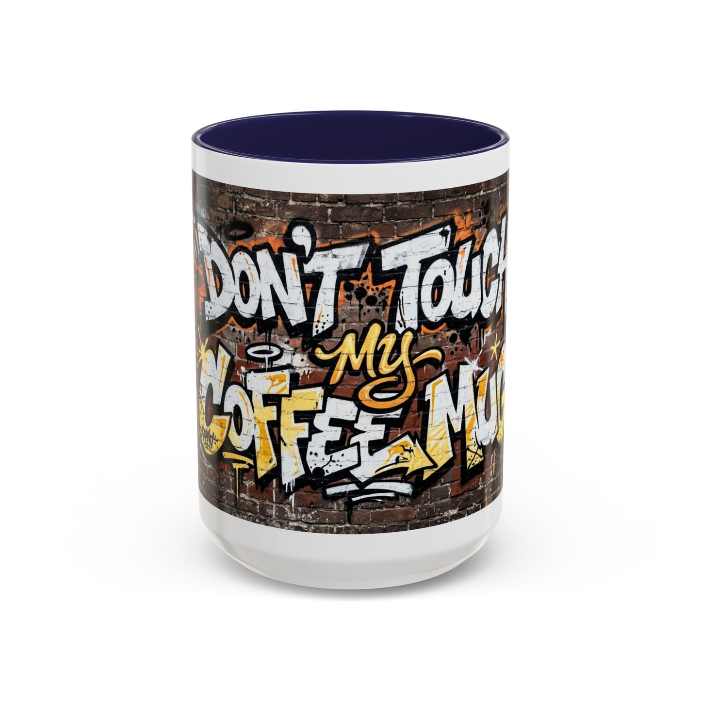 Don't touch My Coffee Mug Accent Coffee Mug (11, 15oz)