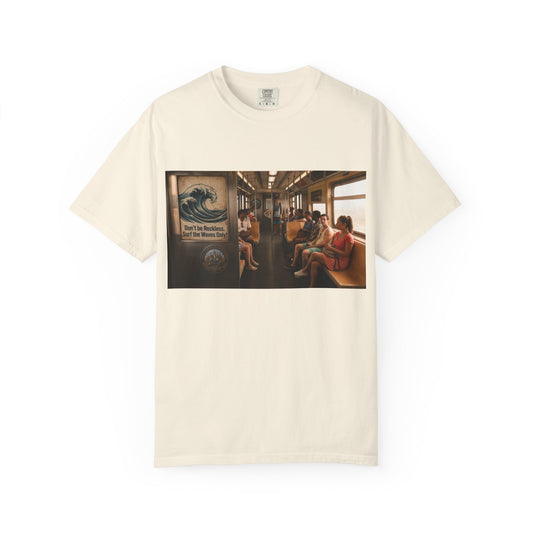Don't Be Reckless Unisex Garment-Dyed T-shirt