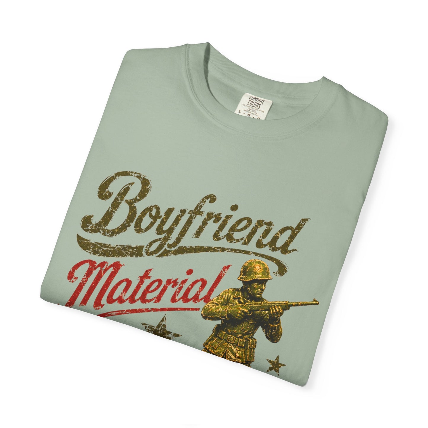 Boyfriend Material Funny Garment-Dyed Tee — Funny Gift for Him