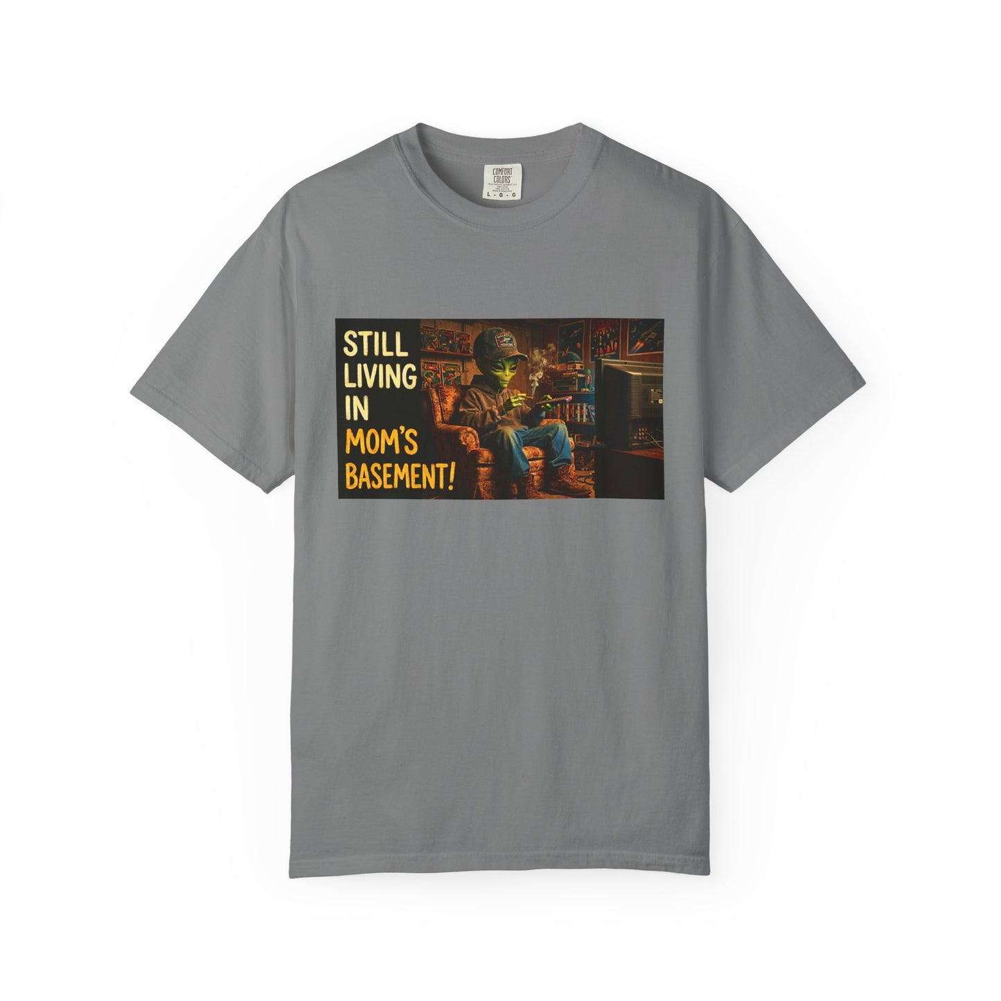 Still Living in Mom's Basement Funny Garment-Dyed Tee — Gag Gift for Him or Her