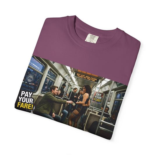 Pay Your Fare Unisex Garment-Dyed T-shirt