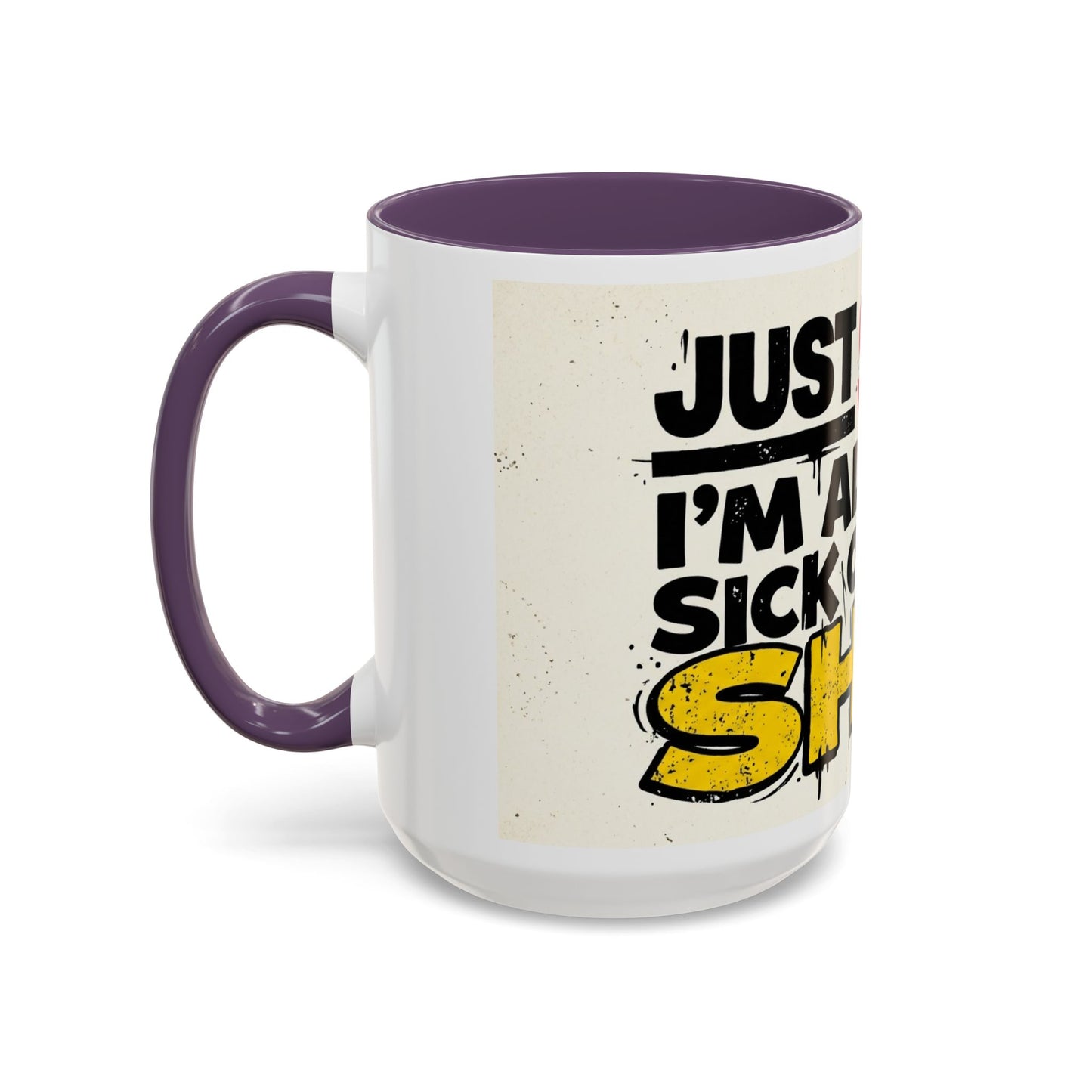 Just Stop Sarcastic Accent Coffee Mug — Funny Gift for the Blunt Friend