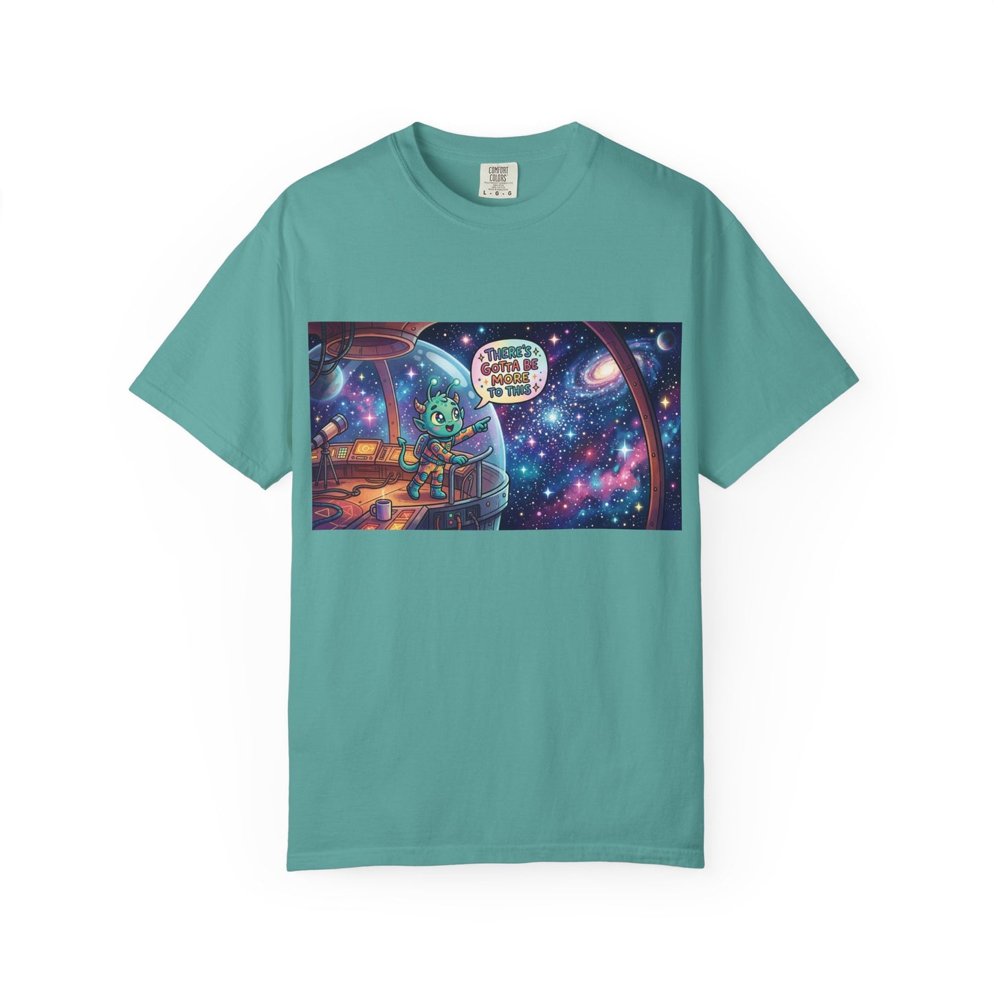 There's gotta be more to this Unisex Garment-Dyed T-shirt