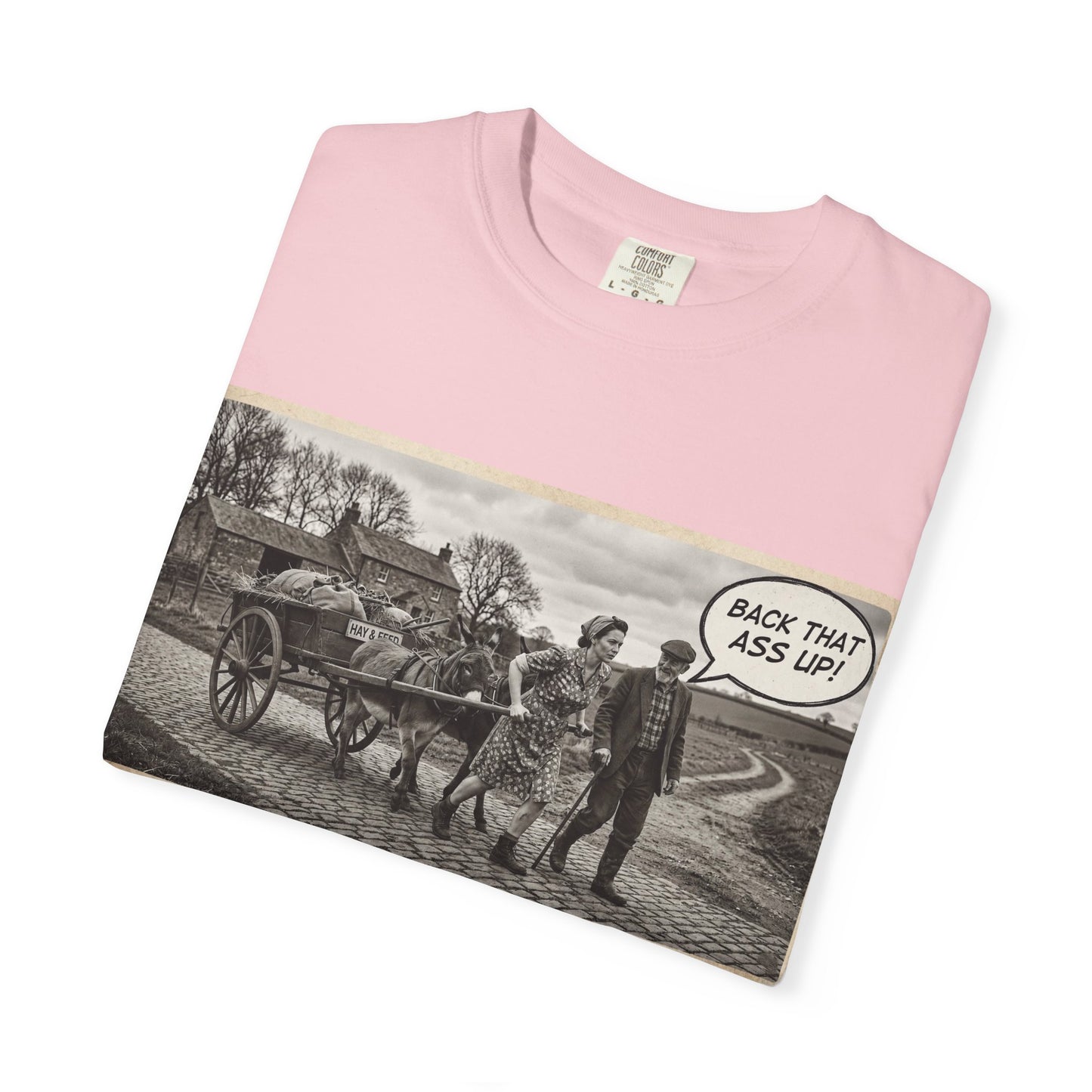 Back that Ass up Unisex Garment-Dyed T-shirt