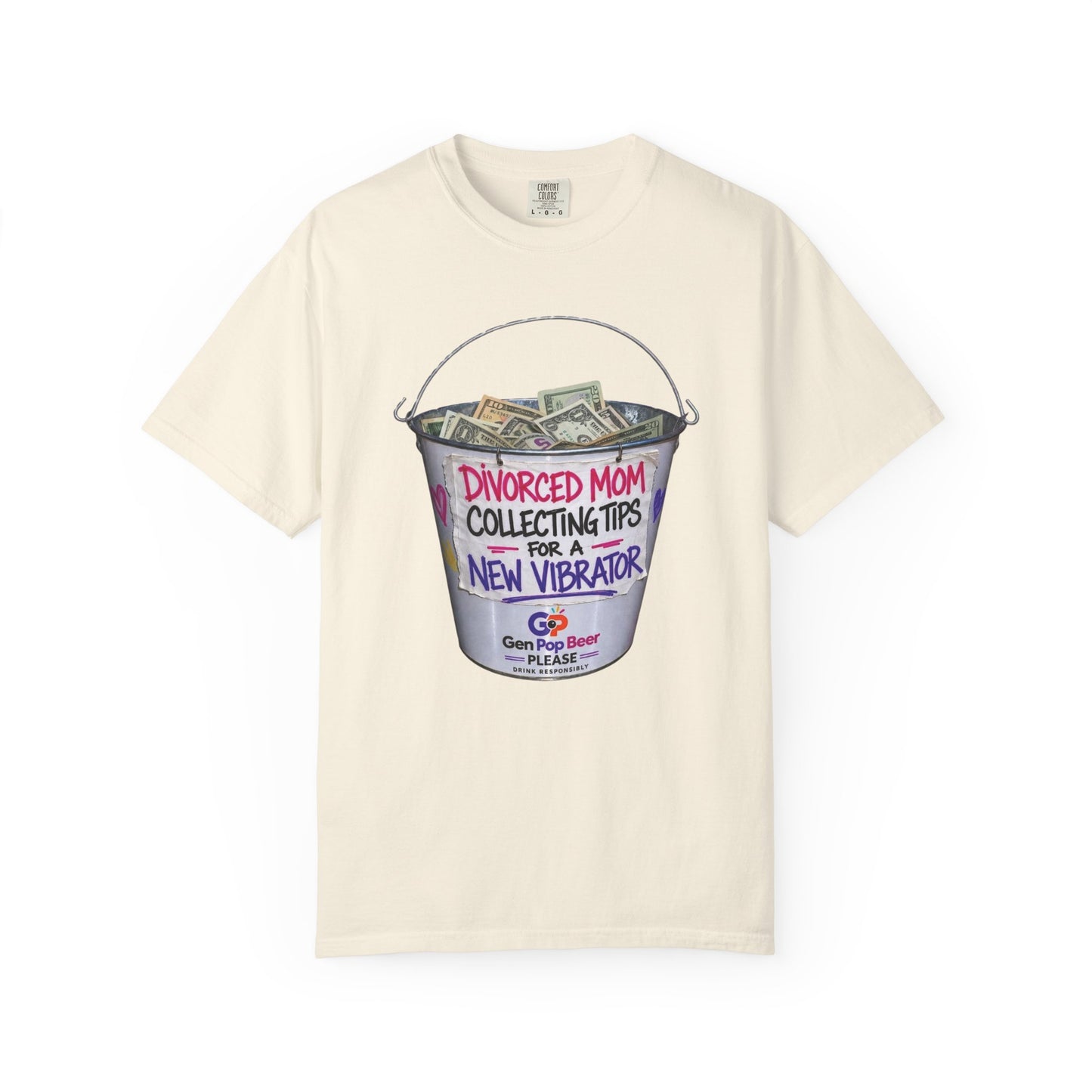 Divorced Mom Collecting Tips for a New One Funny Garment-Dyed Tee — Gag Gift for Her