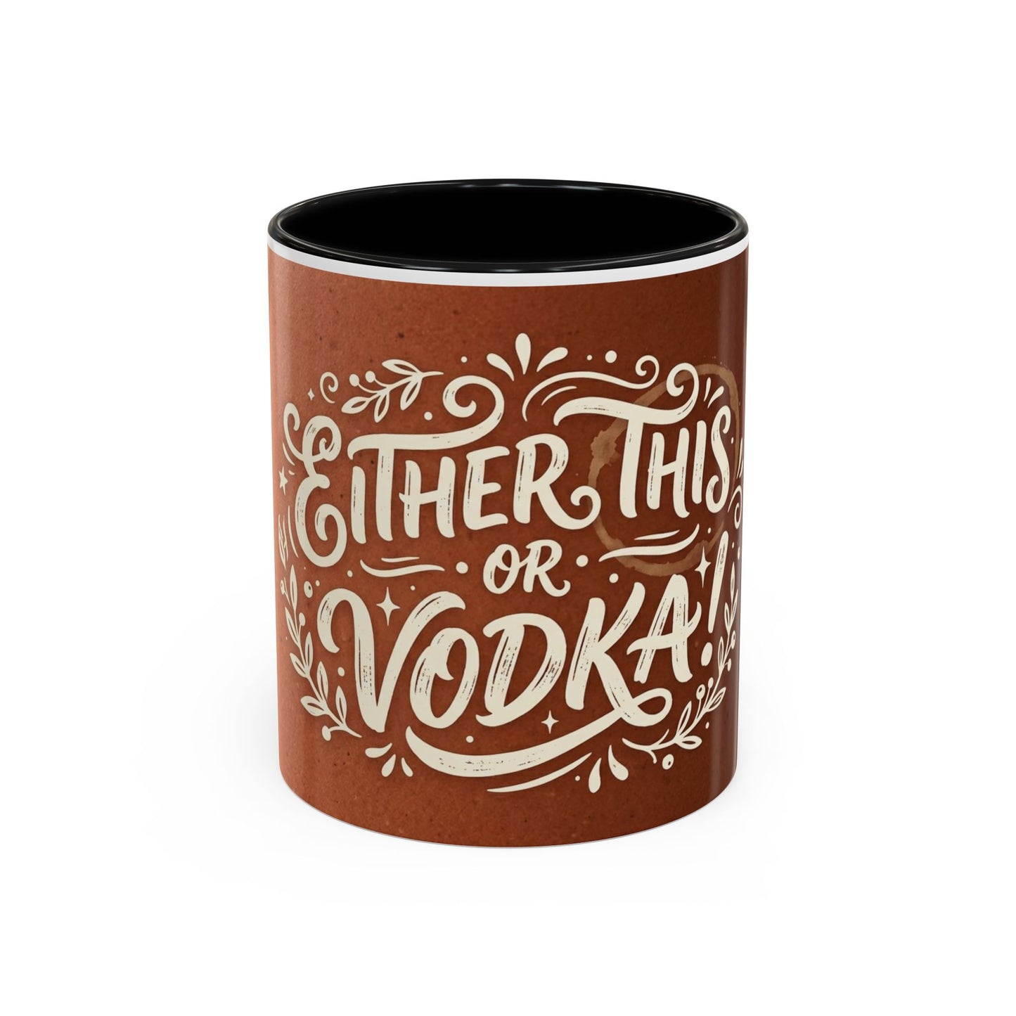 Either this or vodka Accent Coffee Mug (11, 15oz)