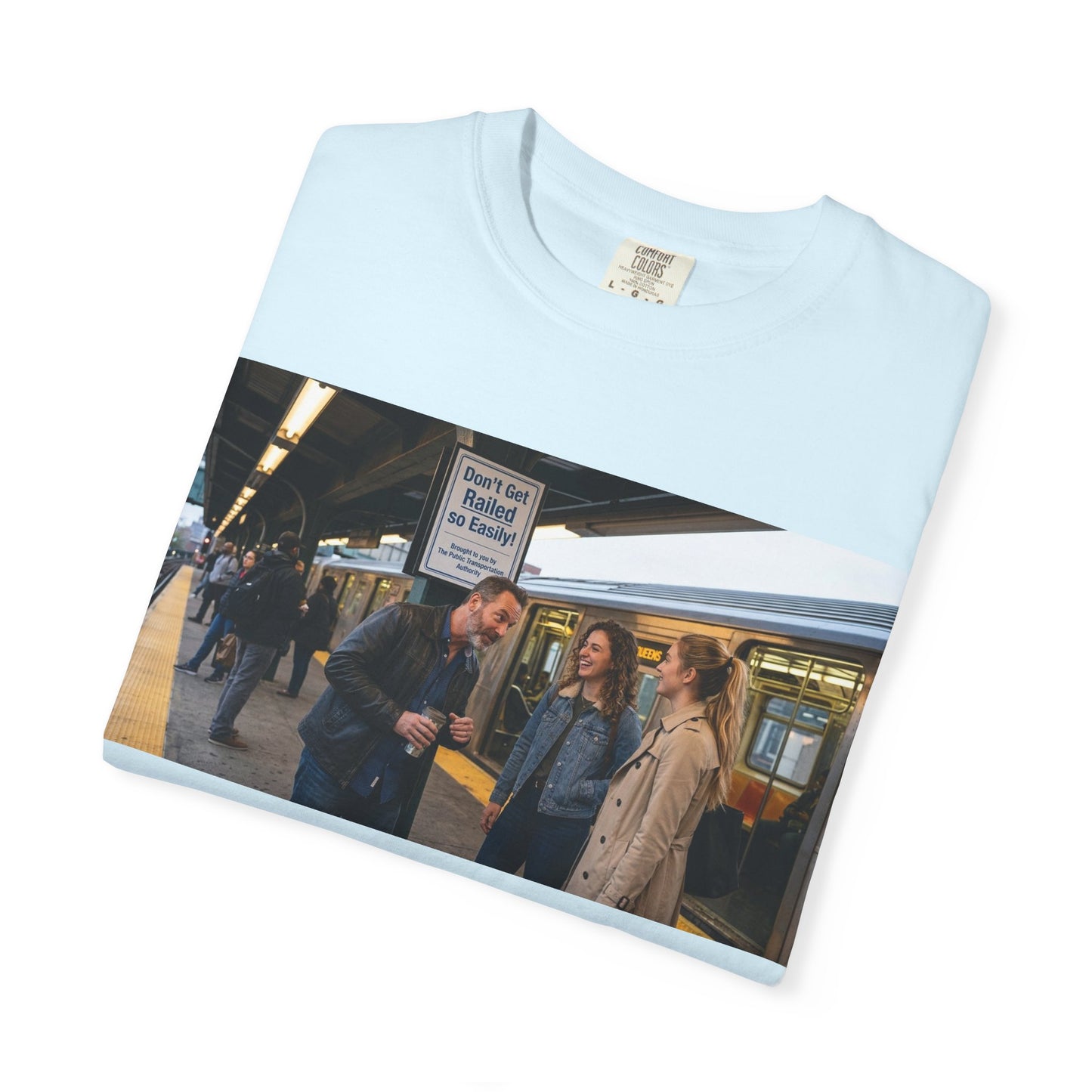 Don't Get Railed Funny Adult Humor Garment-Dyed T-Shirt — Gag Gift