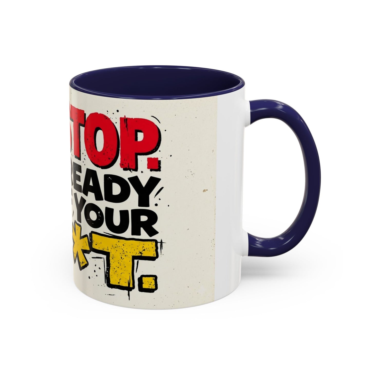 Just Stop Sarcastic Accent Coffee Mug — Funny Gift for the Blunt Friend