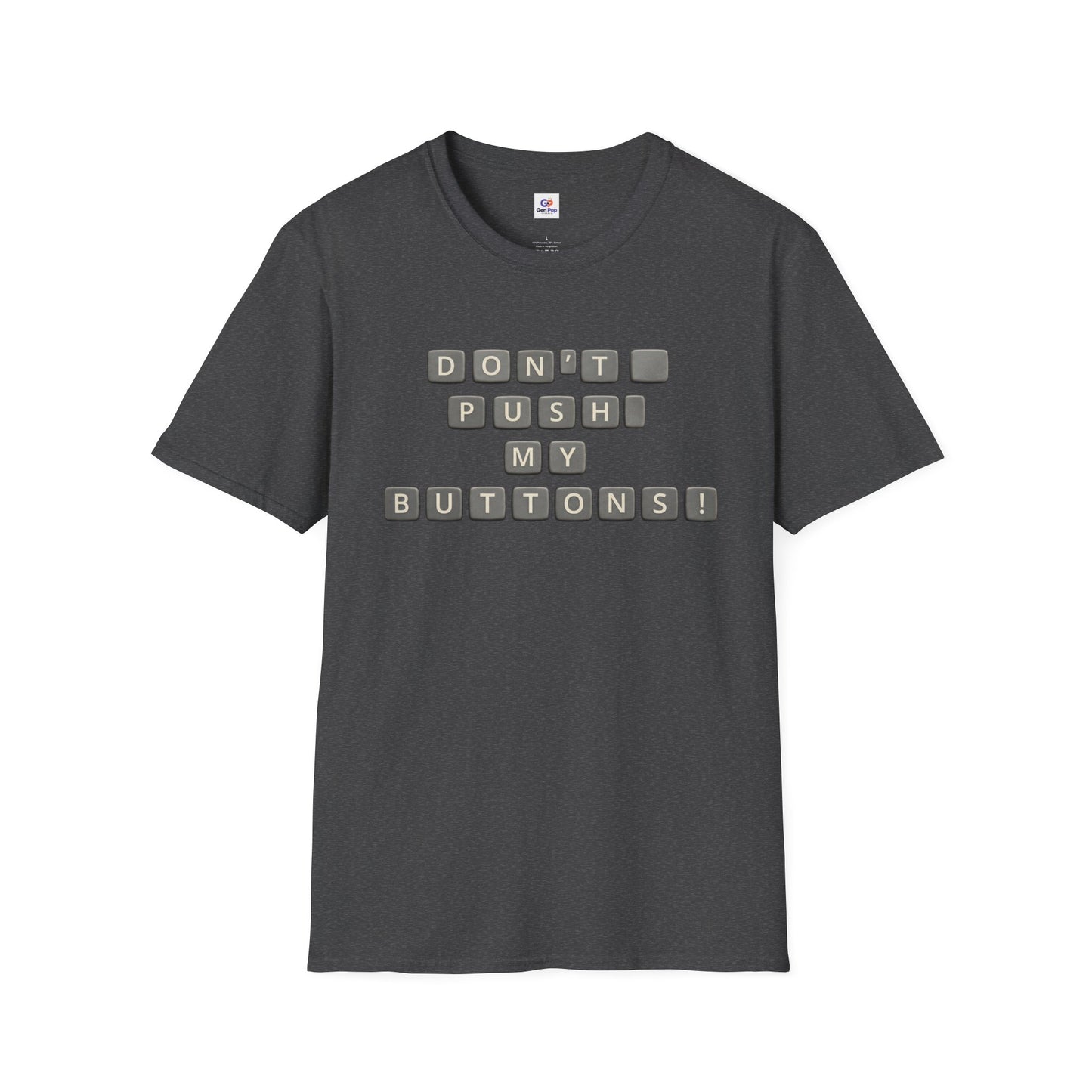 Don't Push My Buttons Funny Softstyle Tee — Relatable Gift Idea