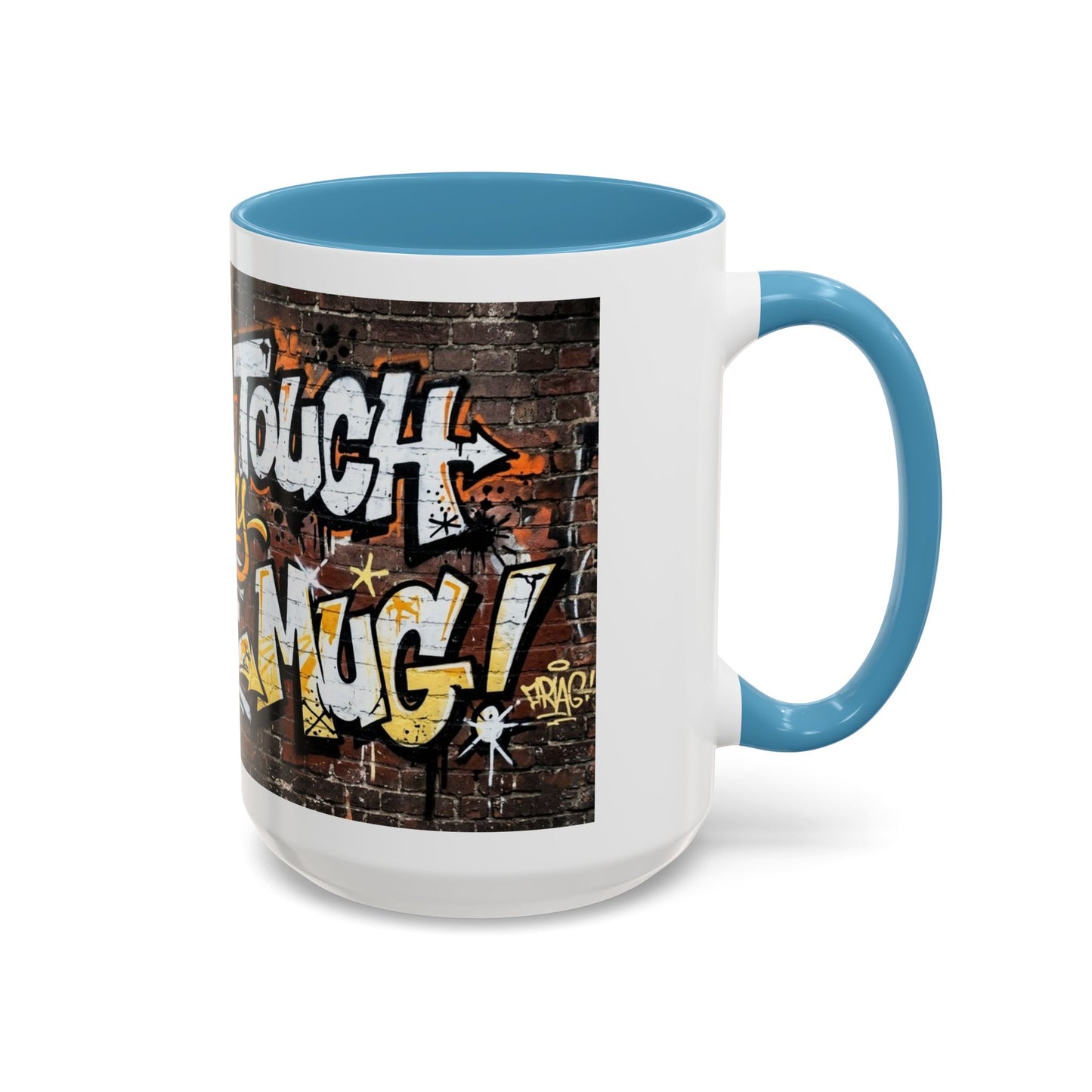 Don't touch My Coffee Mug Accent Coffee Mug (11, 15oz)