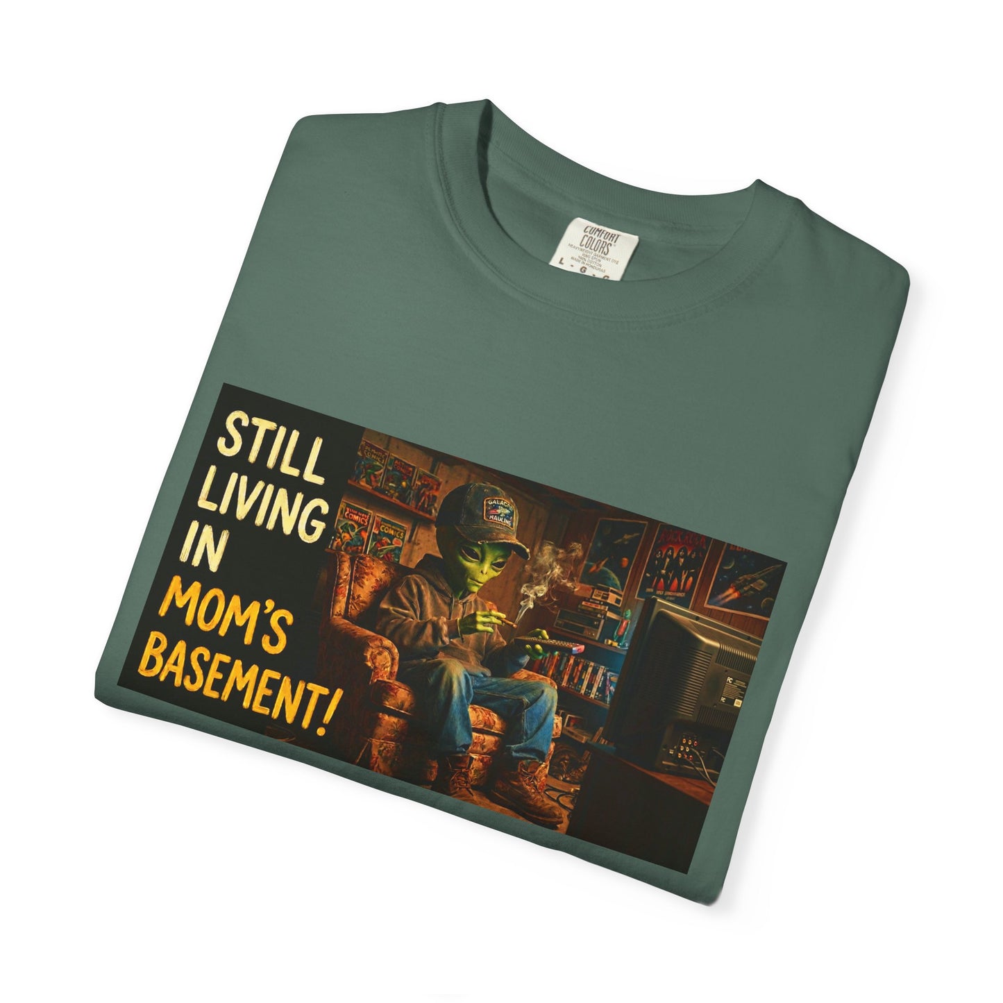 Still Living in Mom's Basement Funny Garment-Dyed Tee — Gag Gift for Him or Her
