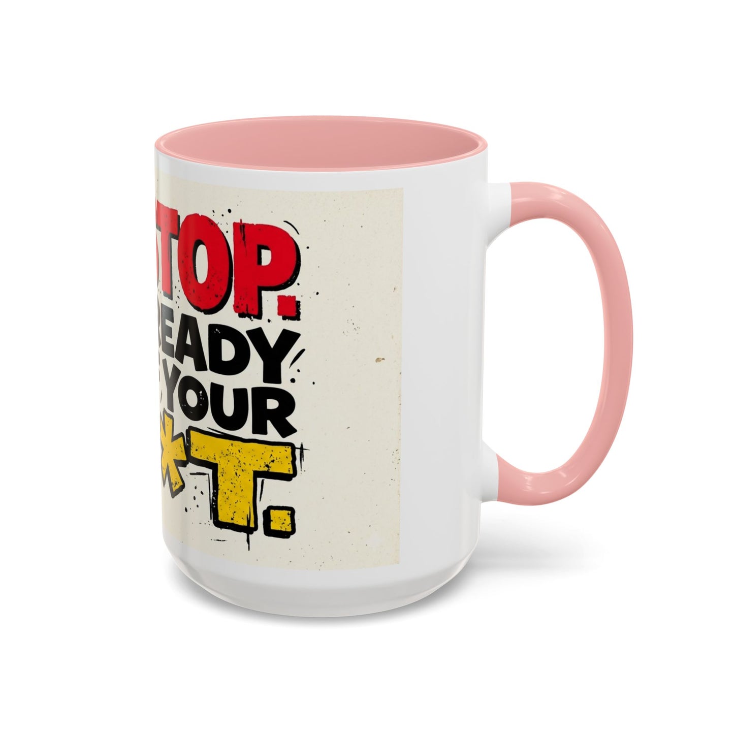 Just Stop Sarcastic Accent Coffee Mug — Funny Gift for the Blunt Friend