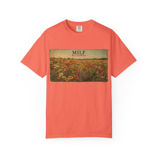 MILF Flowers Unisex Garment-Dyed T-shirt
