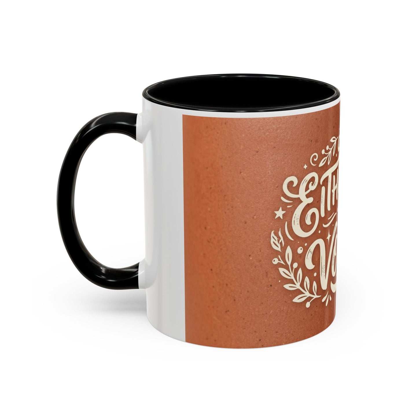 Either this or vodka Accent Coffee Mug (11, 15oz)