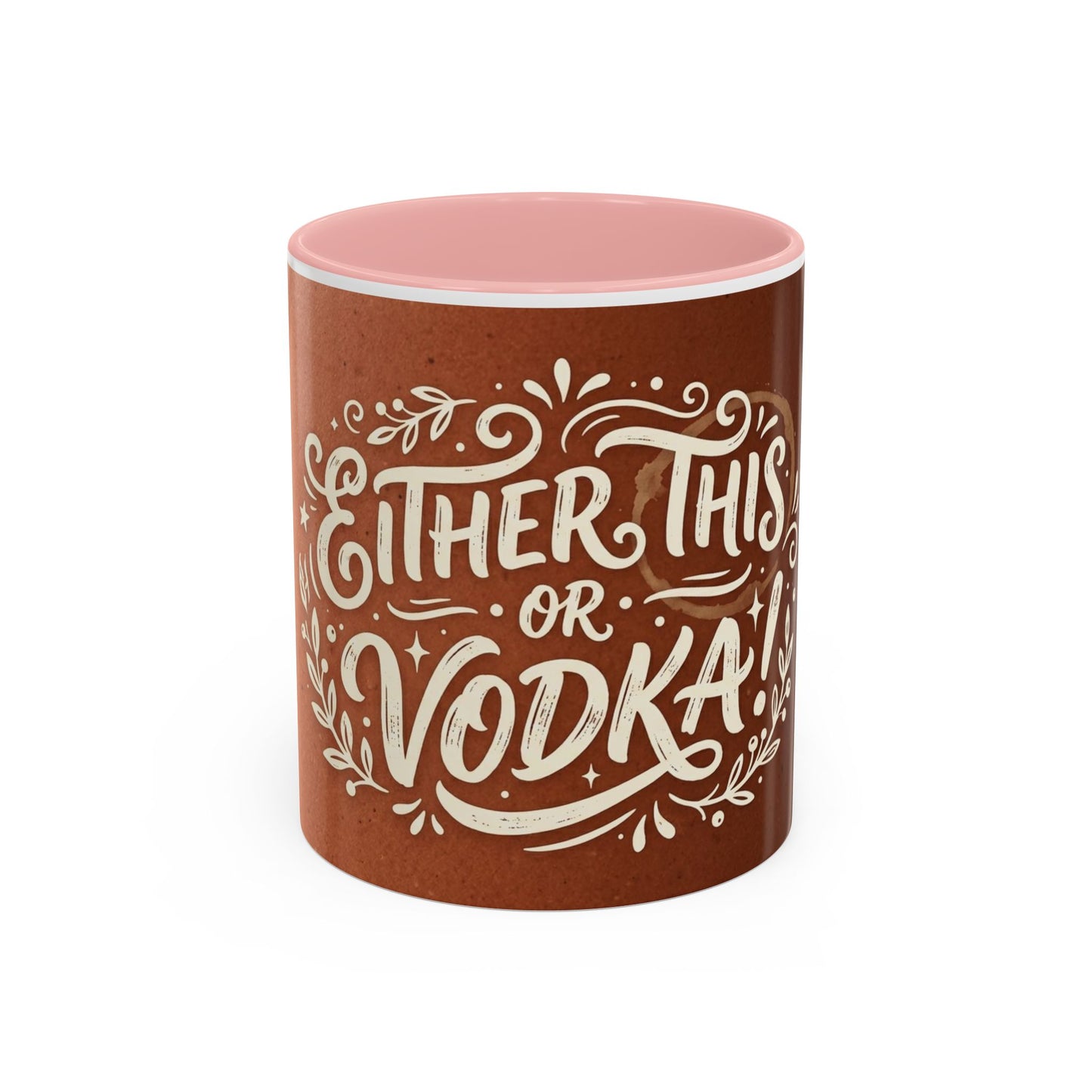 Either this or vodka Accent Coffee Mug (11, 15oz)