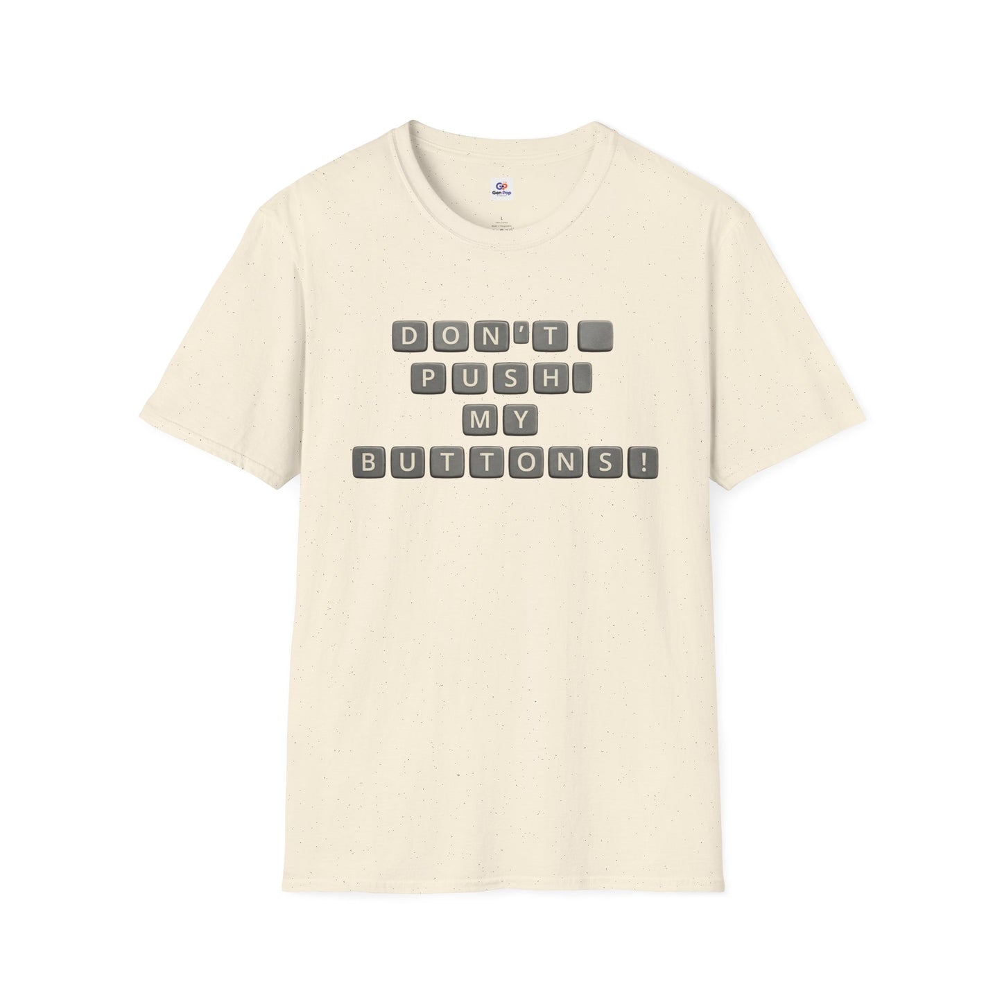 Don't Push My Buttons Funny Softstyle Tee — Relatable Gift Idea