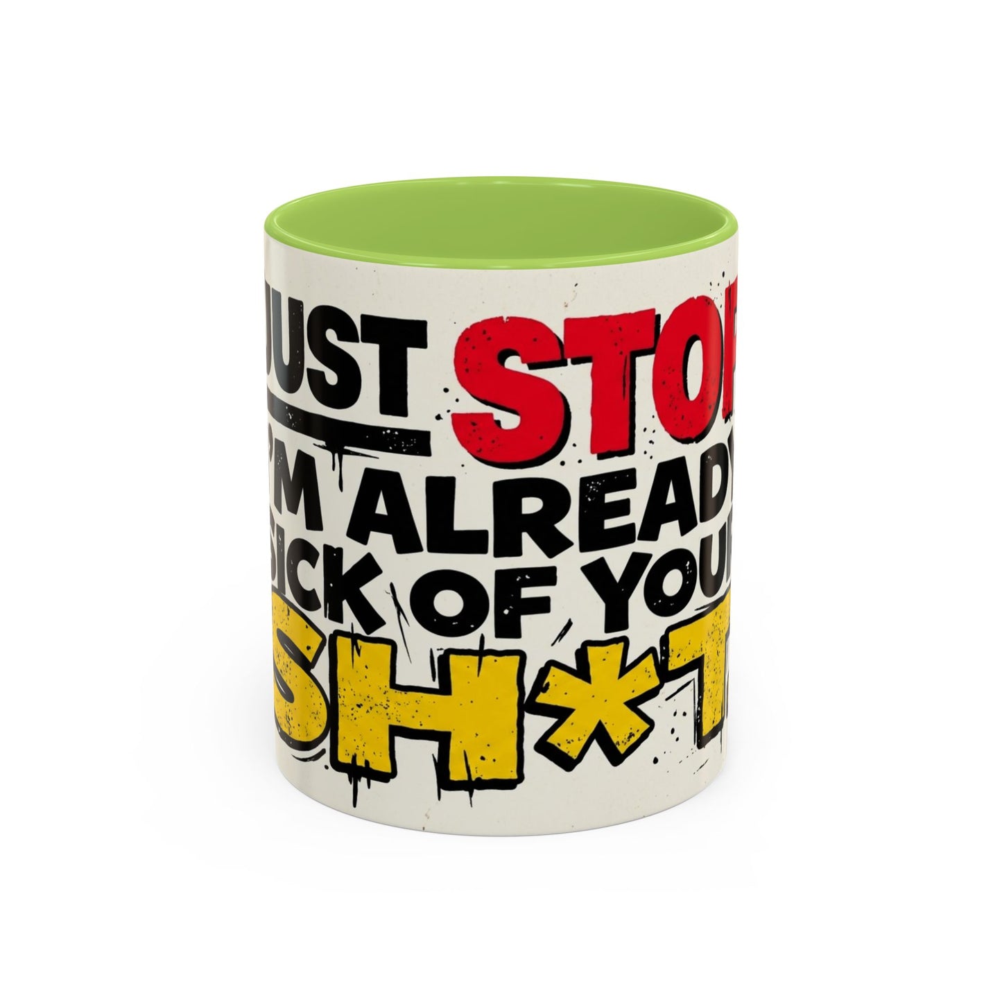 Just Stop Sarcastic Accent Coffee Mug — Funny Gift for the Blunt Friend