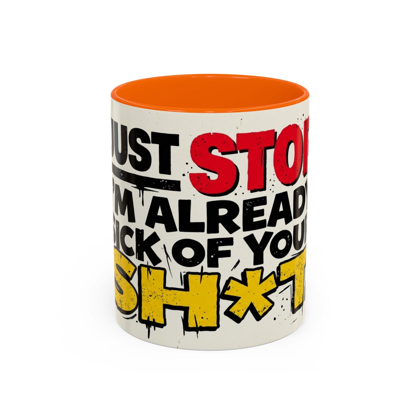 Just Stop Sarcastic Accent Coffee Mug — Funny Gift for the Blunt Friend