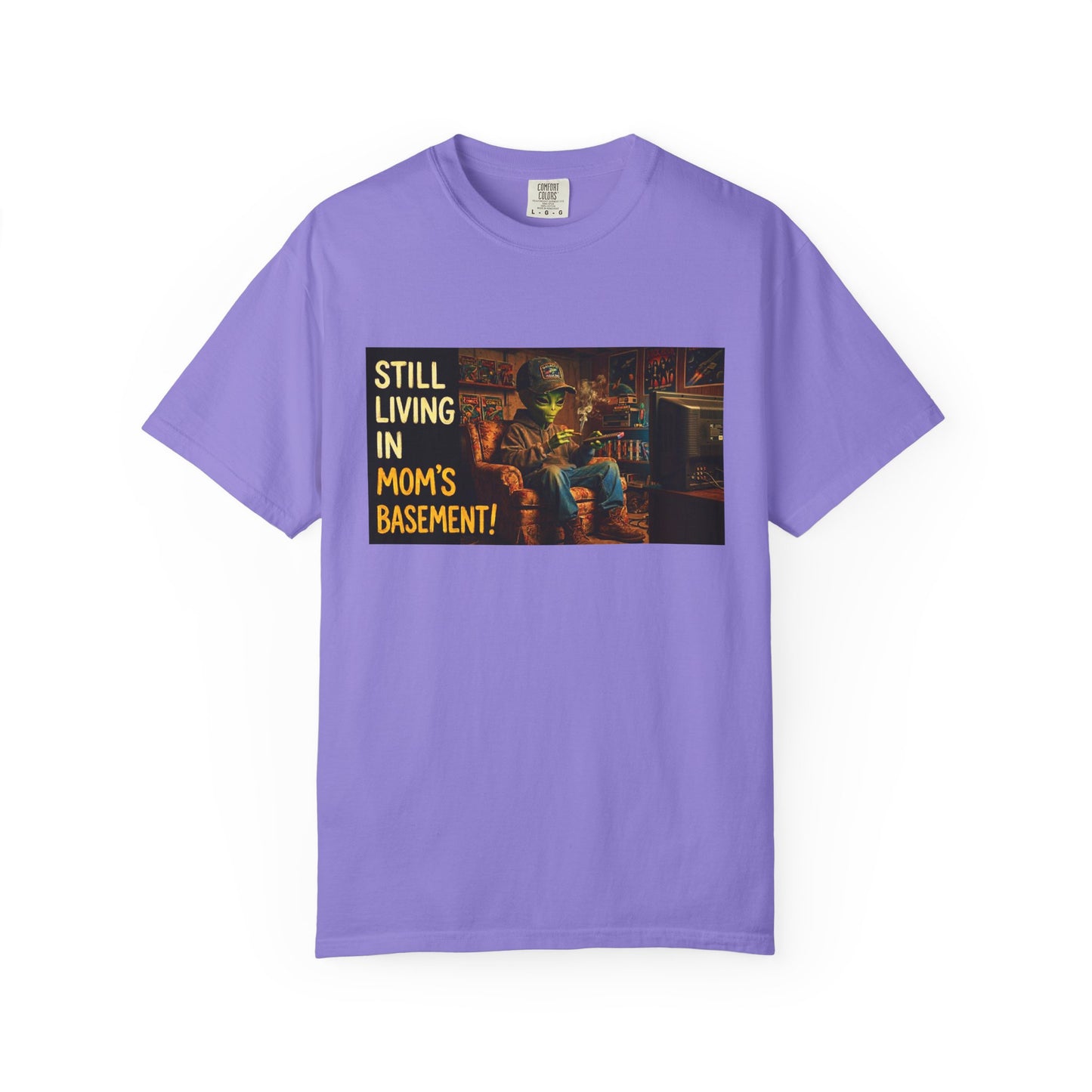 Still Living in Mom's Basement Funny Garment-Dyed Tee — Gag Gift for Him or Her