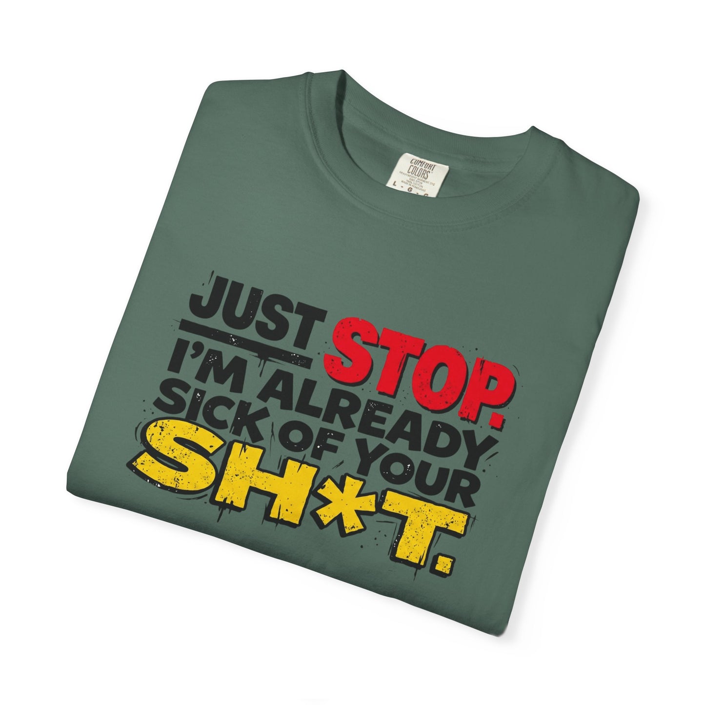 Just Stop Unisex Garment-Dyed T-shirt