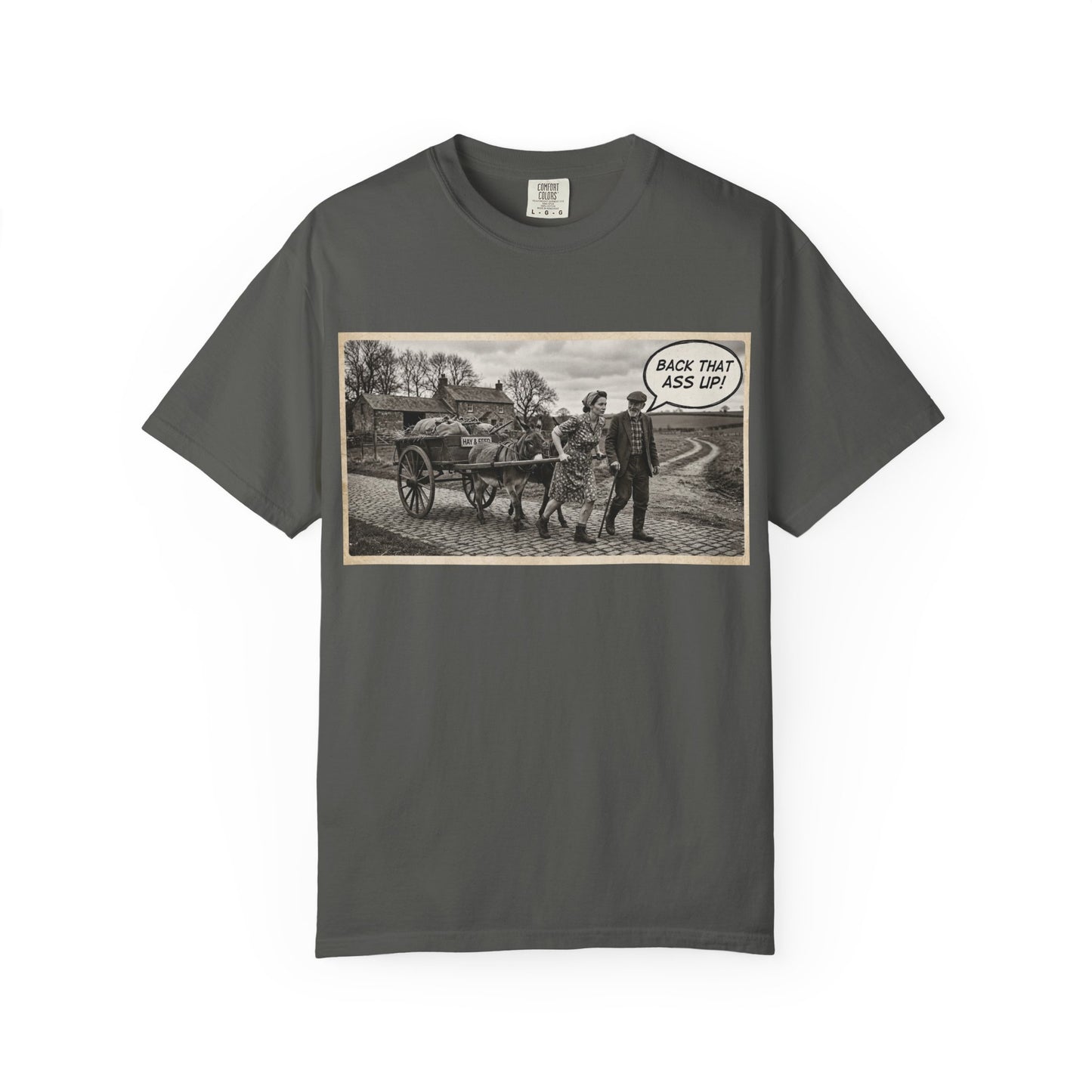 Back that Ass up Unisex Garment-Dyed T-shirt