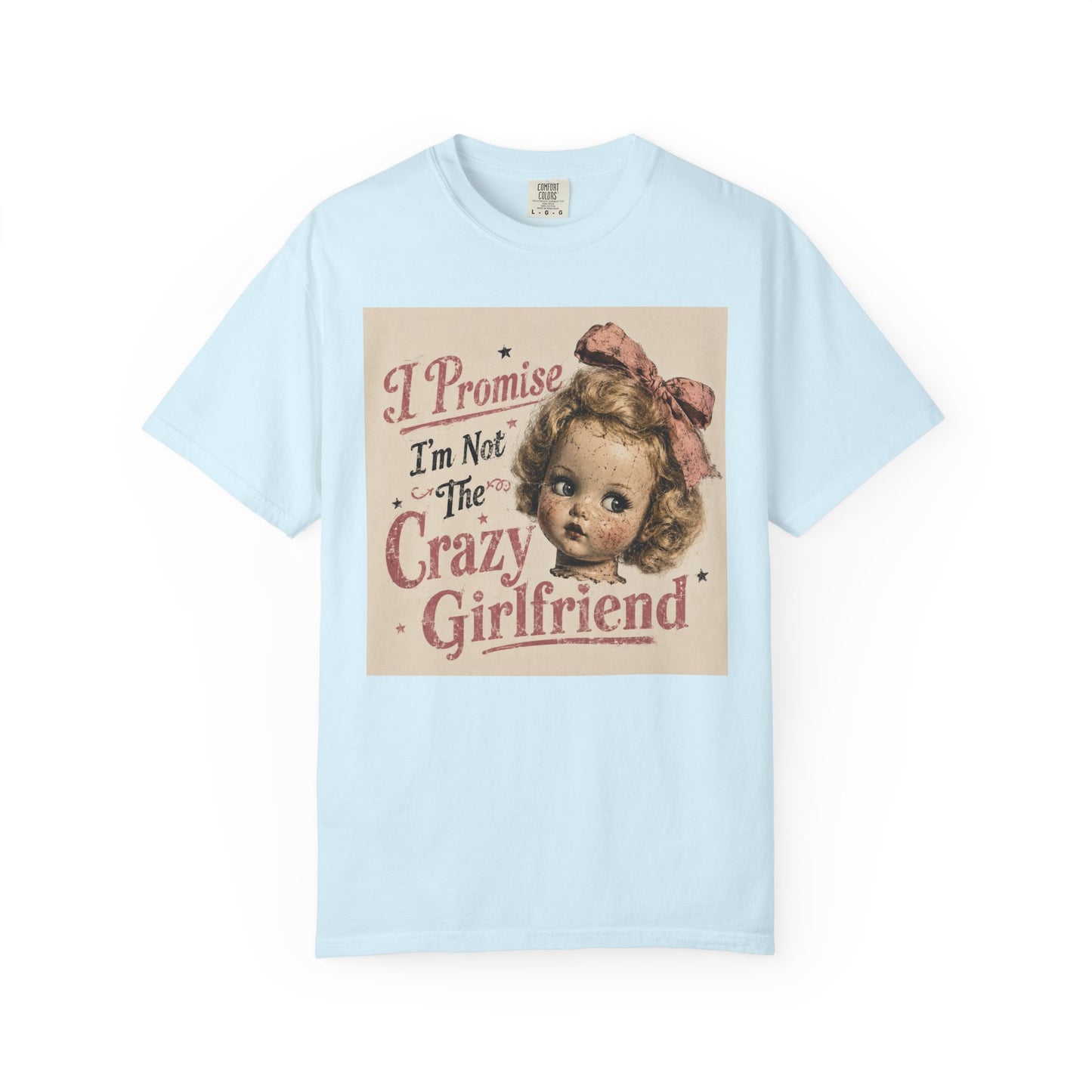 Crazy Girlfriend Unisex Garment-Dyed T-shirt