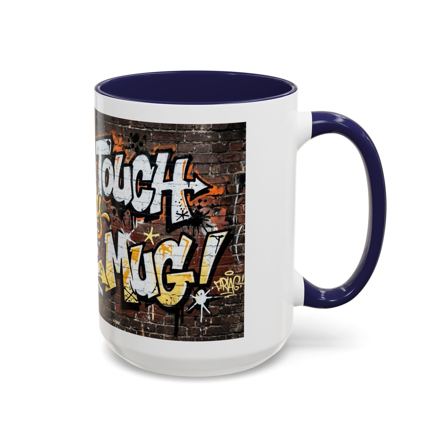 Don't touch My Coffee Mug Accent Coffee Mug (11, 15oz)