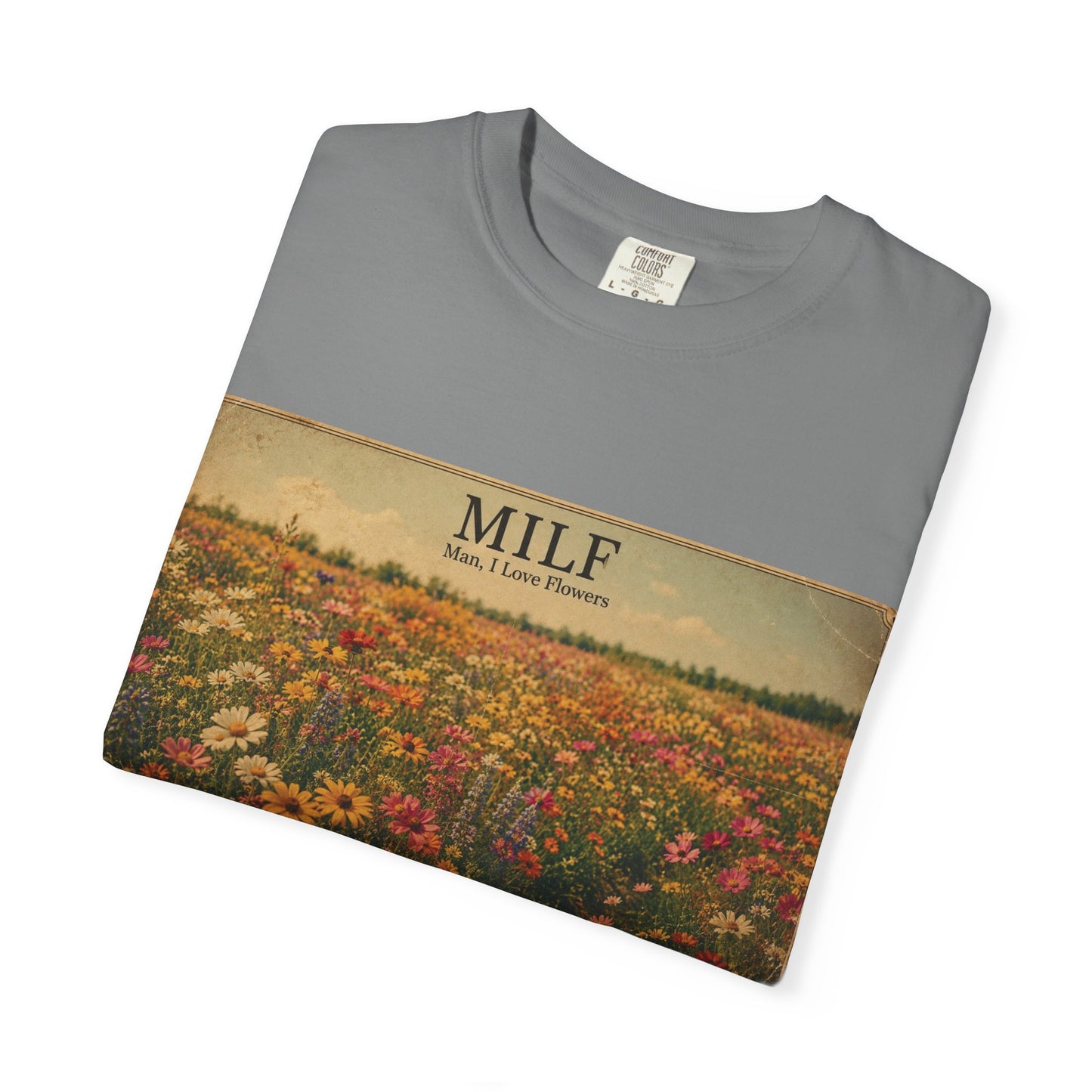 MILF Flowers Unisex Garment-Dyed T-shirt
