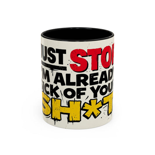 Just Stop Accent Coffee Mug (11, 15oz)
