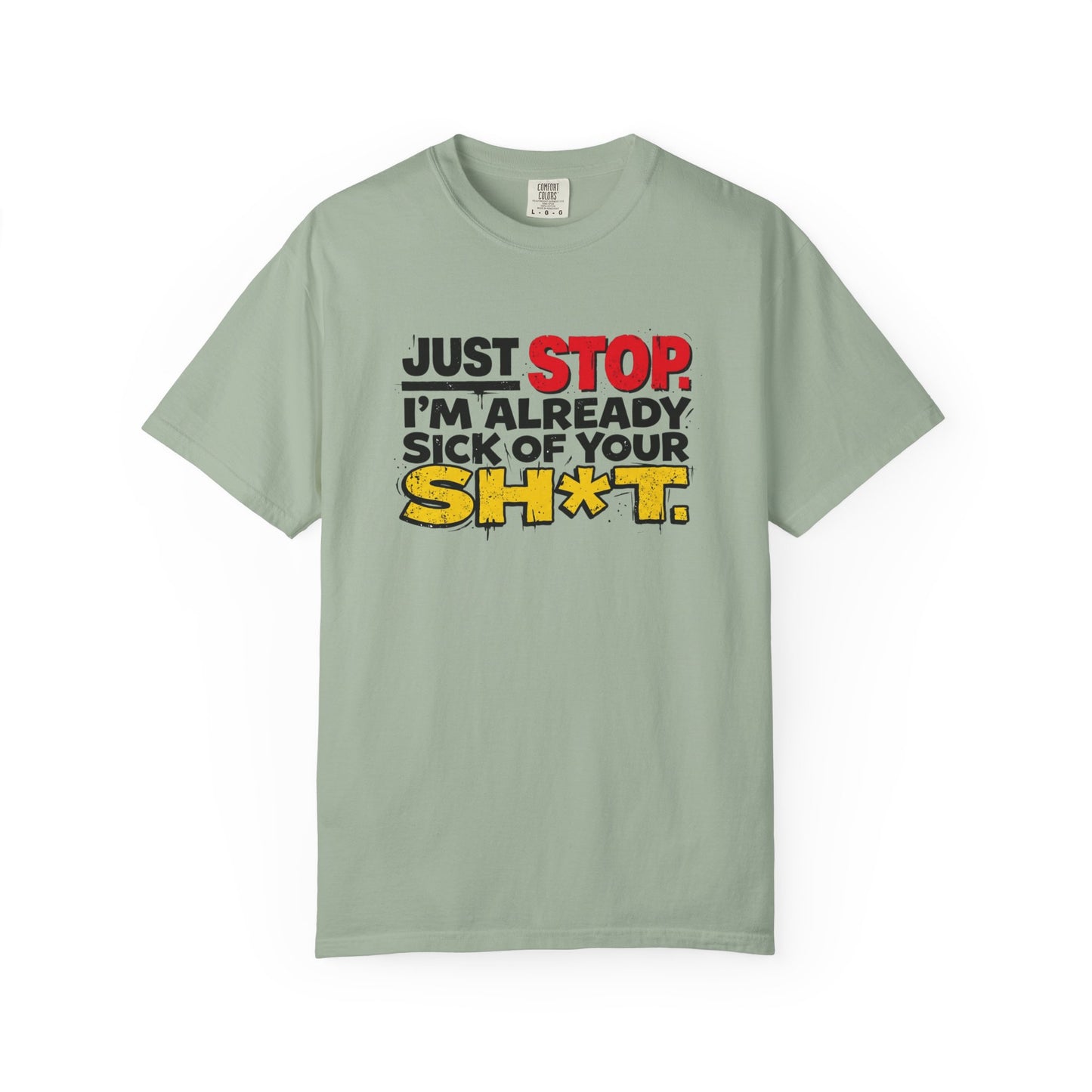 Just Stop Unisex Garment-Dyed T-shirt