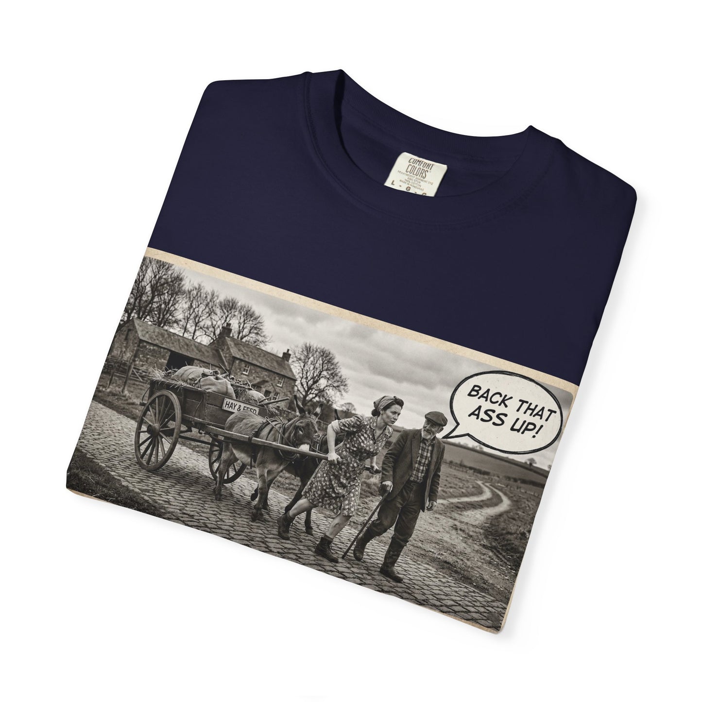 Back that Ass up Unisex Garment-Dyed T-shirt