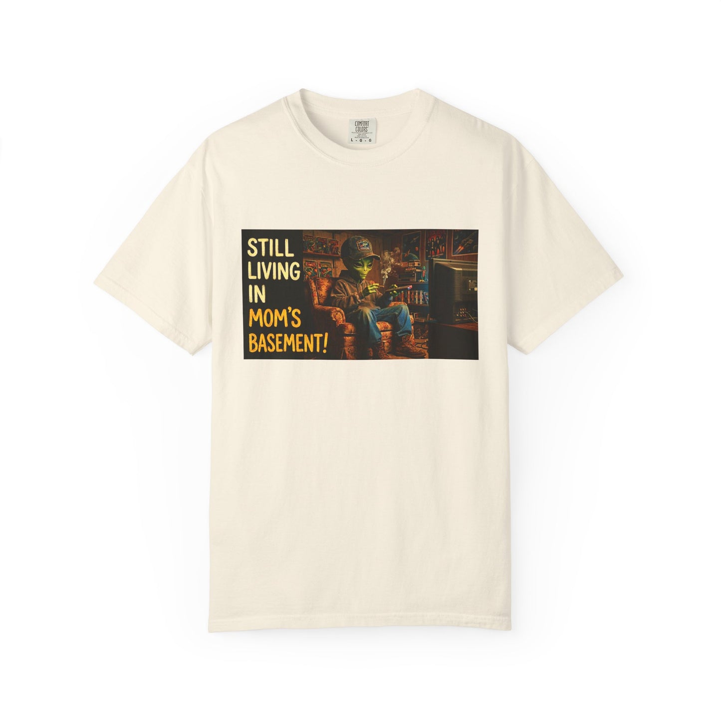 Still Living in Mom's Basement Funny Garment-Dyed Tee — Gag Gift for Him or Her