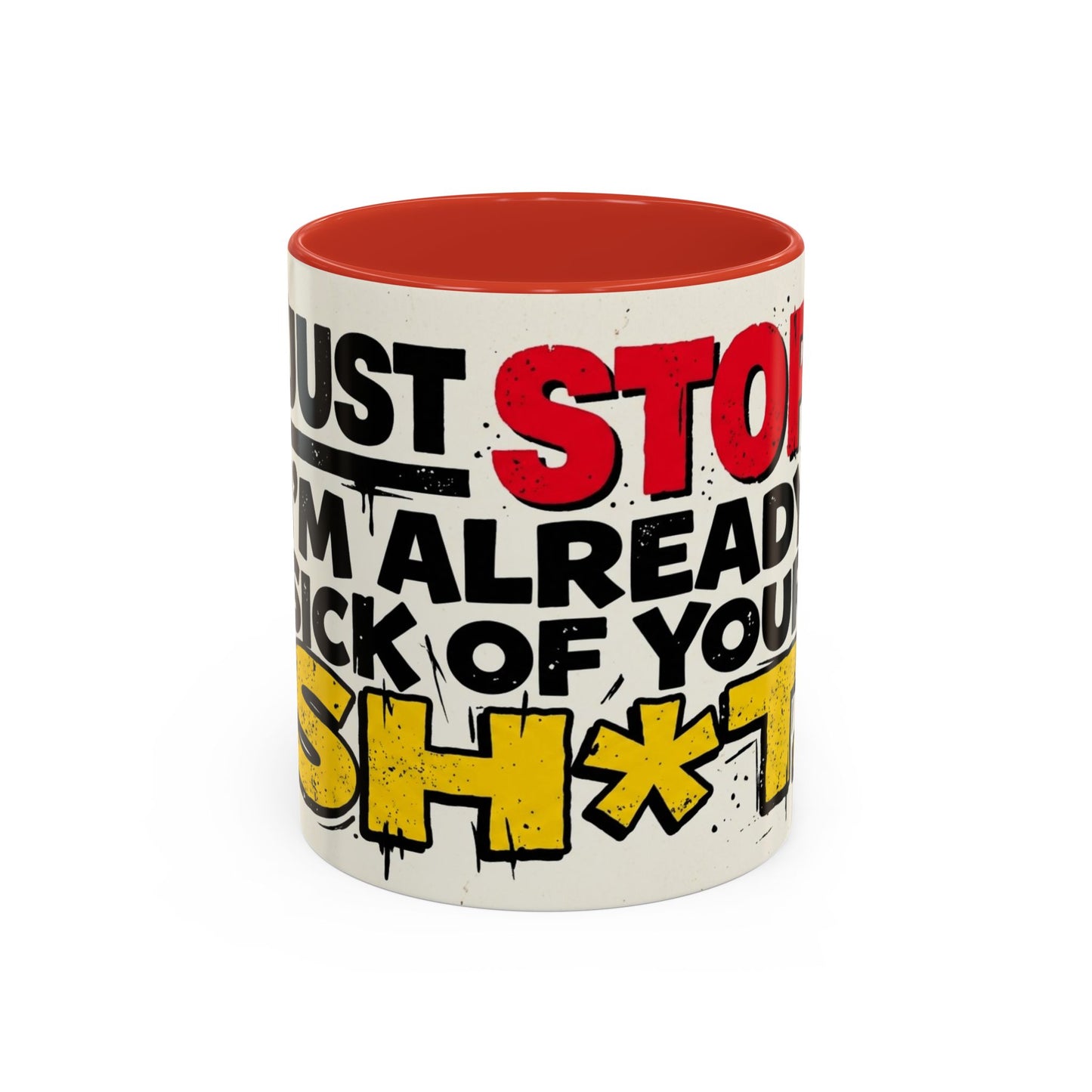 Just Stop Sarcastic Accent Coffee Mug — Funny Gift for the Blunt Friend