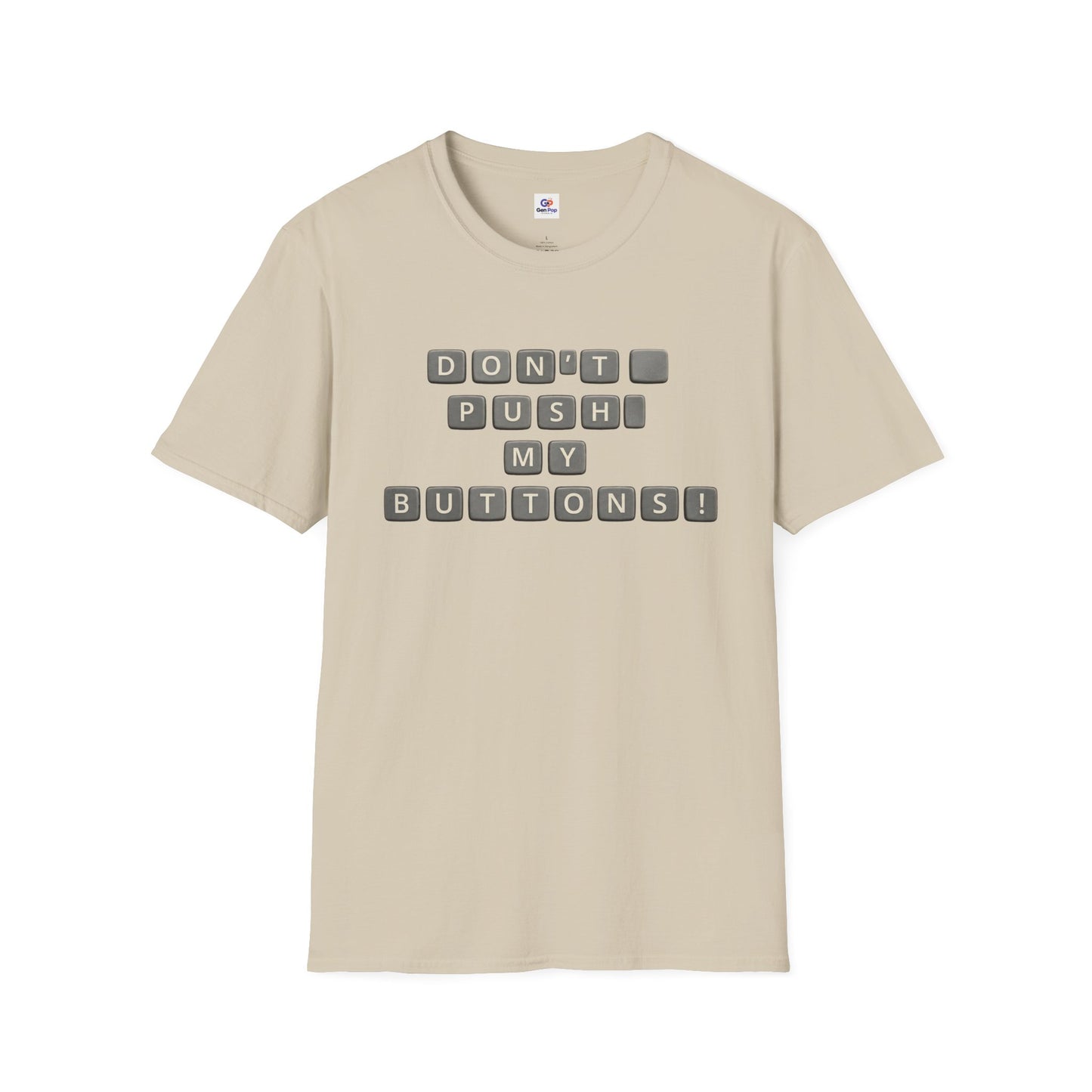 Don't Push My Buttons Funny Softstyle Tee — Relatable Gift Idea