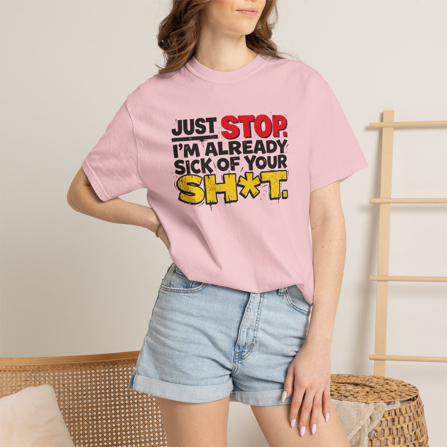 Just Stop Sarcastic Garment-Dyed Tee — Funny Gift for the Blunt Friend