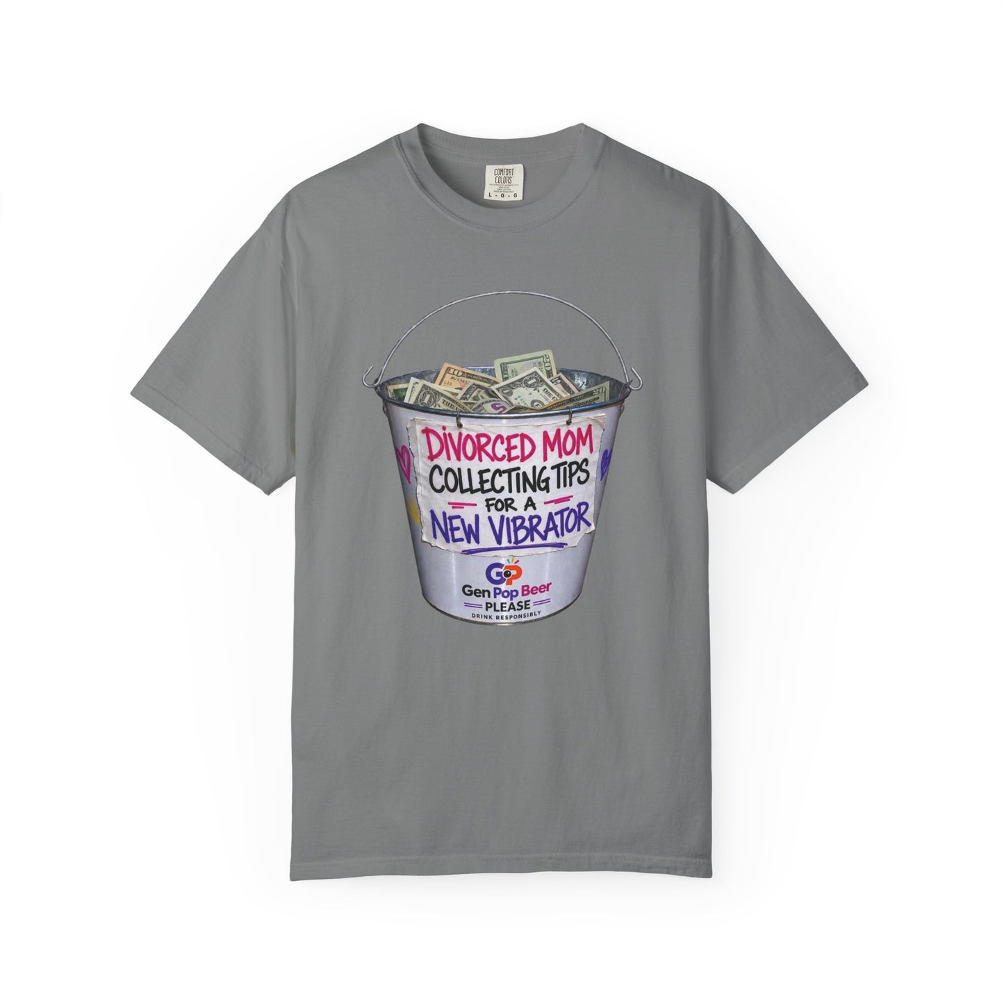 Divorced Mom Collecting Tips for a New One Funny Garment-Dyed Tee — Gag Gift for Her