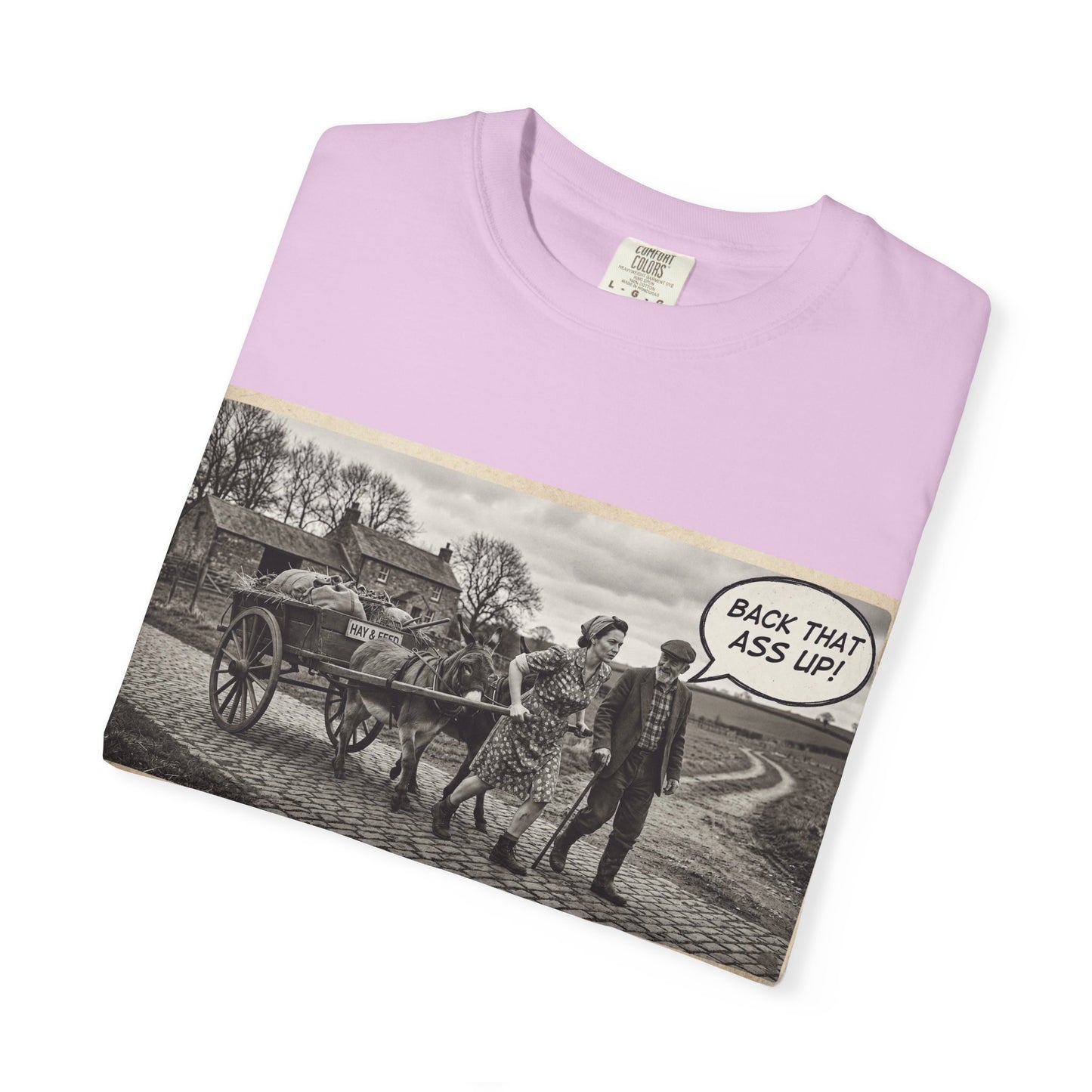 Back that Ass up Unisex Garment-Dyed T-shirt