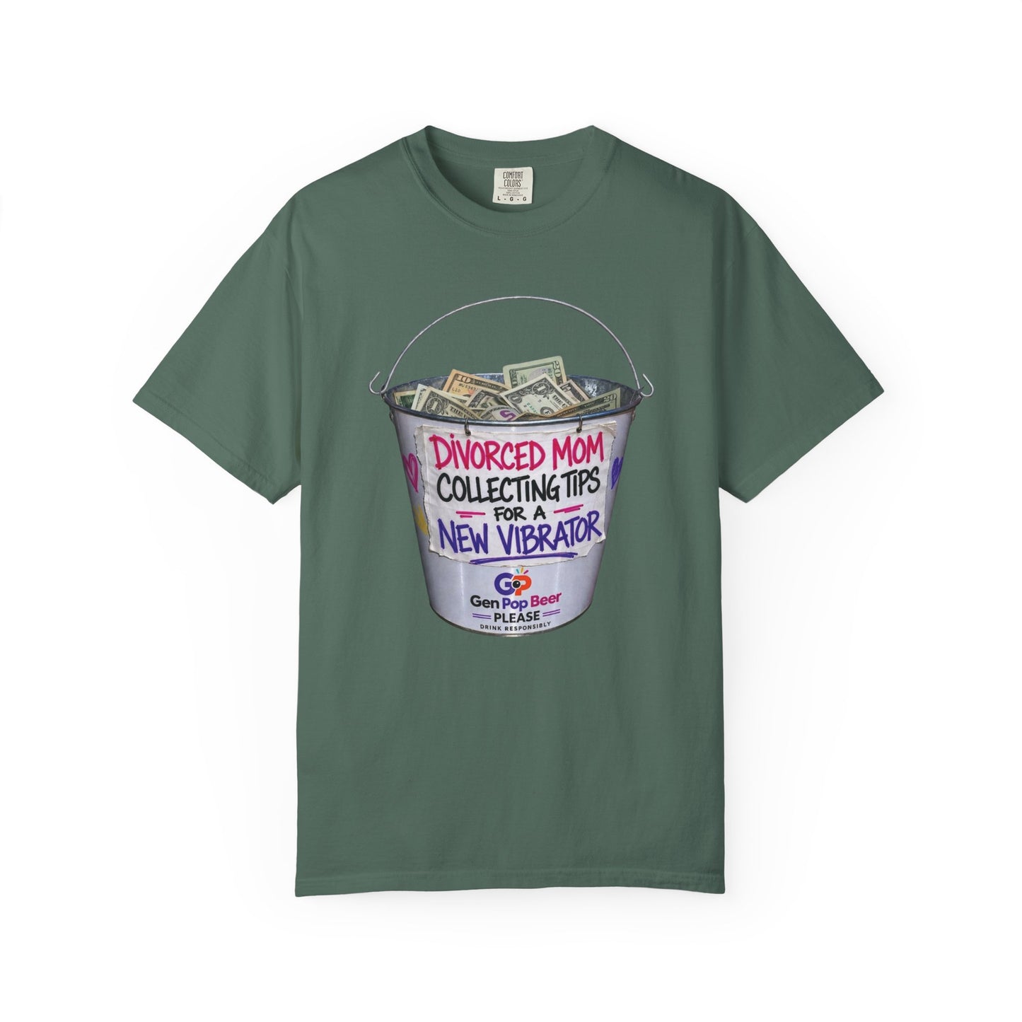 Divorced Mom Collecting Tips for a New One Funny Garment-Dyed Tee — Gag Gift for Her