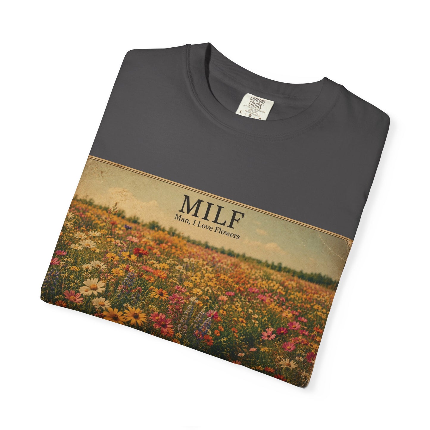 MILF Flowers Unisex Garment-Dyed T-shirt