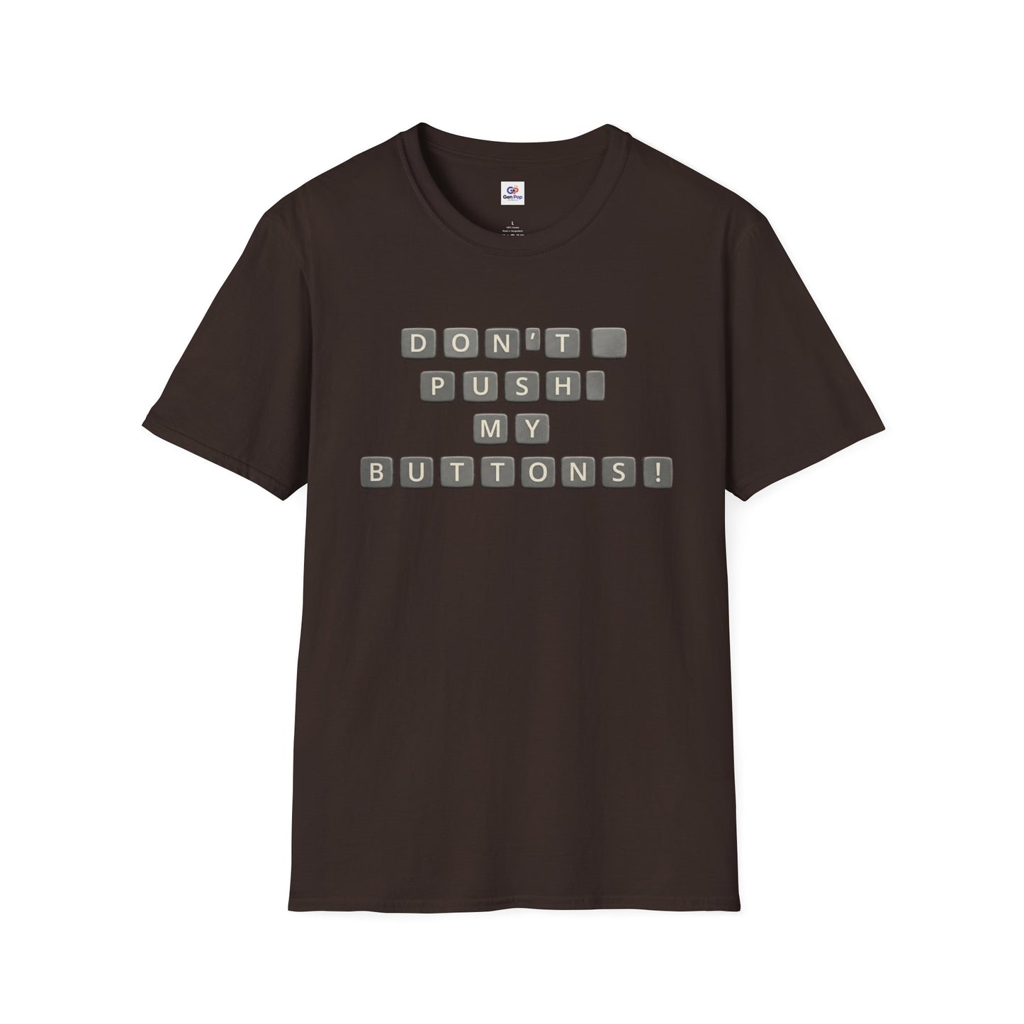 Don't Push My Buttons Funny Softstyle Tee — Relatable Gift Idea