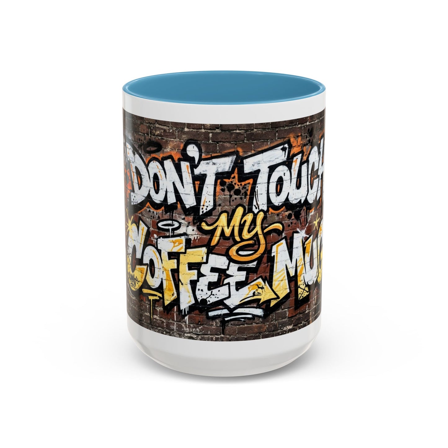 Don't touch My Coffee Mug Accent Coffee Mug (11, 15oz)