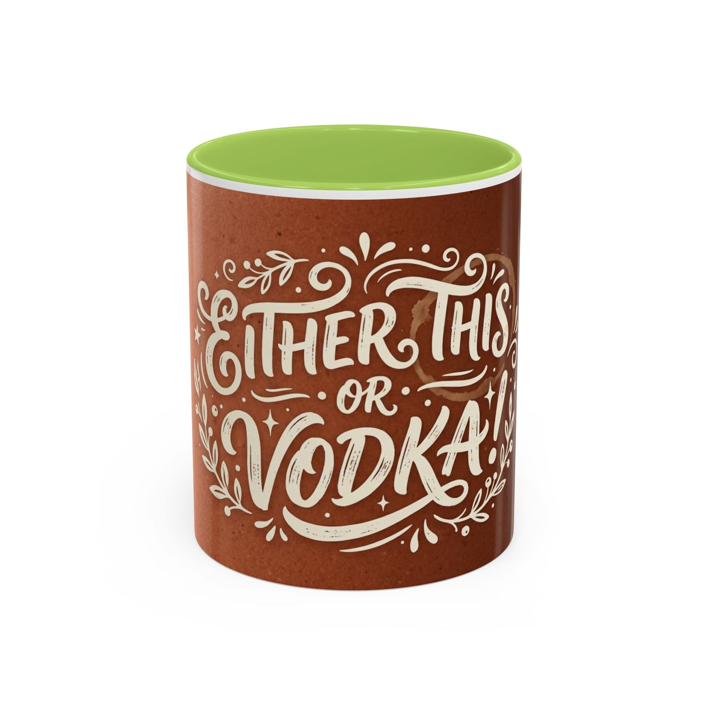 Either this or vodka Accent Coffee Mug (11, 15oz)