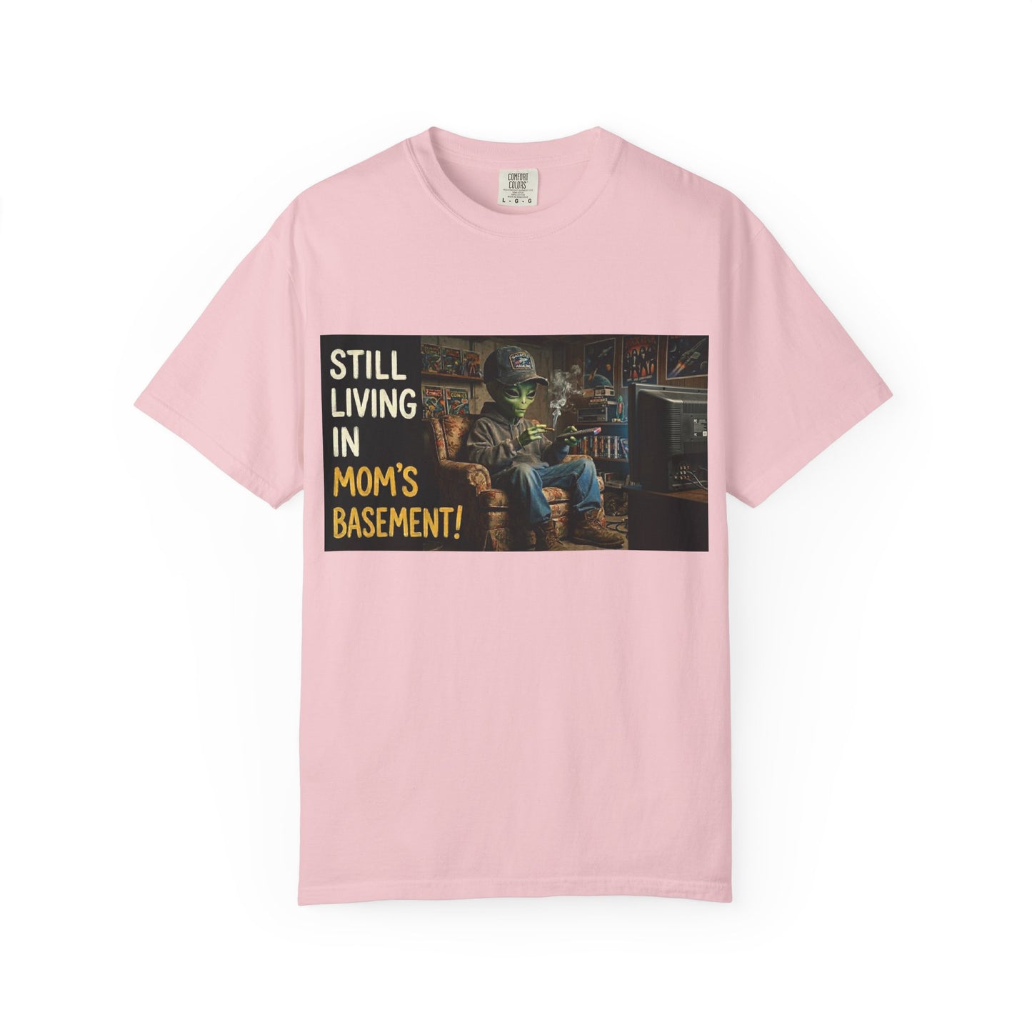 Still living in mom's basement Unisex Garment-Dyed T-shirt