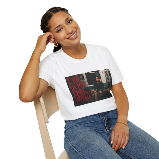 I be in my own world Unisex Softstyle T-Shirt