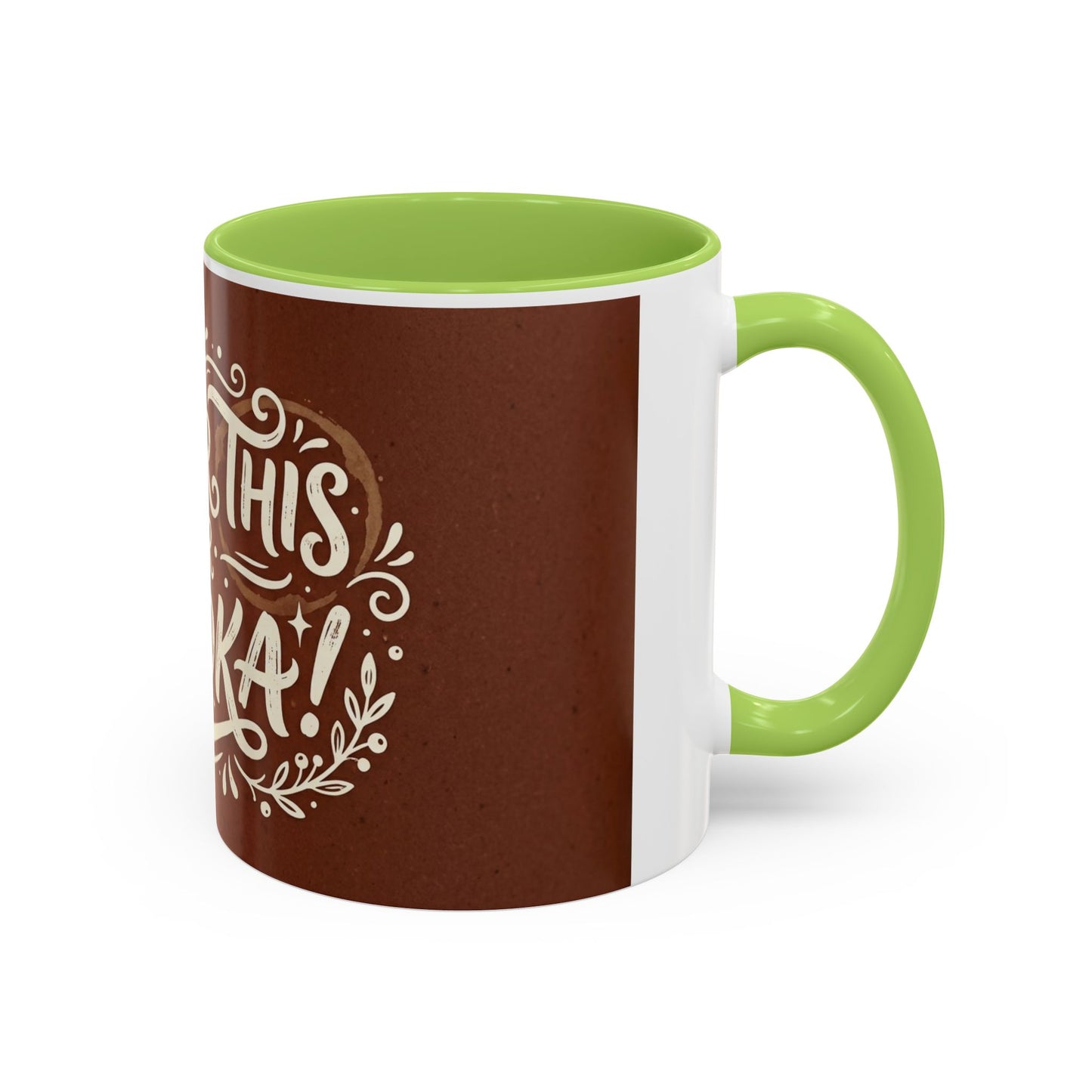 Either this or vodka Accent Coffee Mug (11, 15oz)