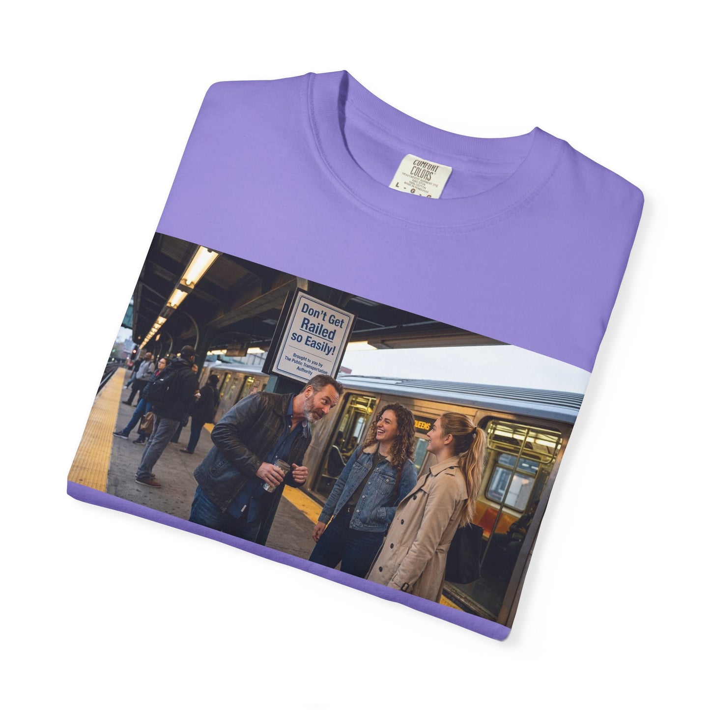 Don't Get Railed Funny Adult Humor Garment-Dyed T-Shirt — Gag Gift
