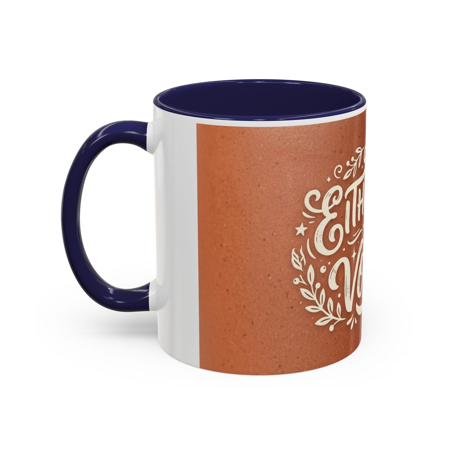 Either this or vodka Accent Coffee Mug (11, 15oz)