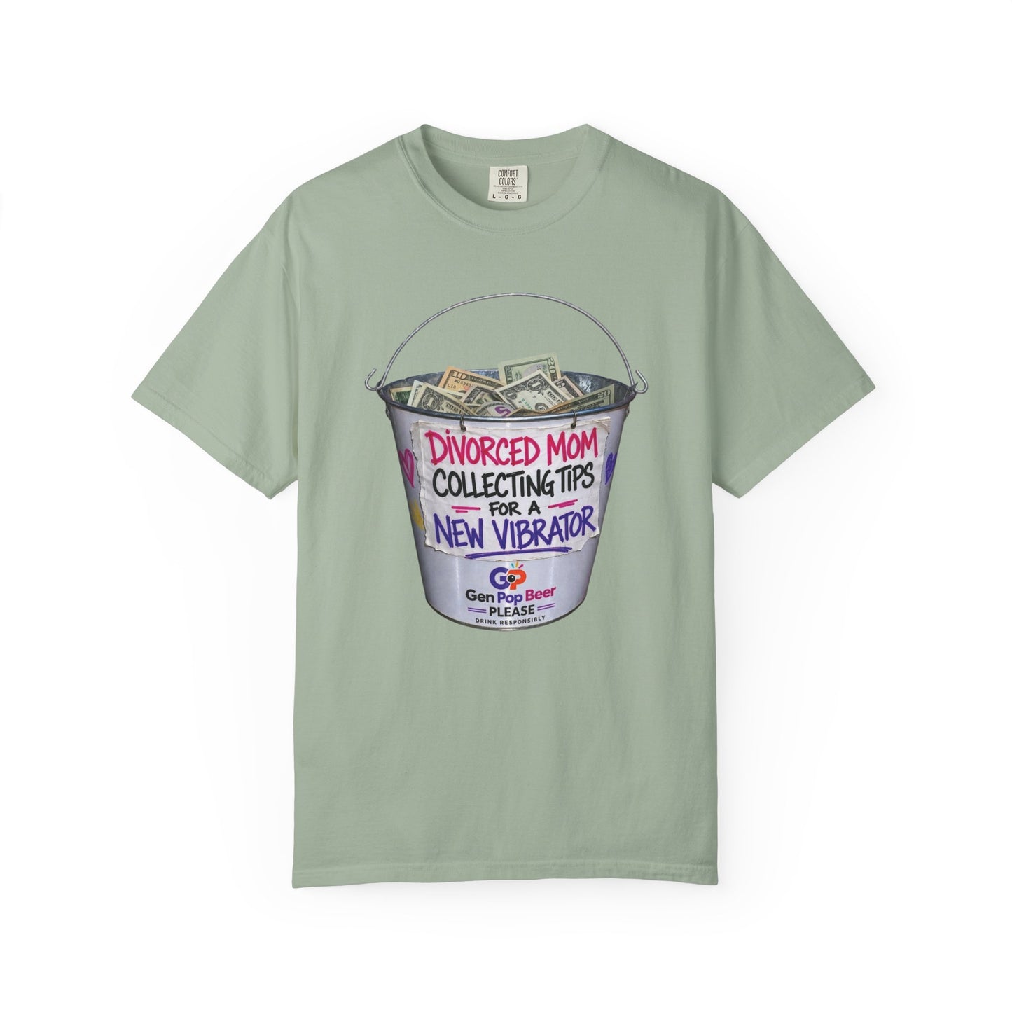 Divorced Mom Collecting Tips for a New One Funny Garment-Dyed Tee — Gag Gift for Her